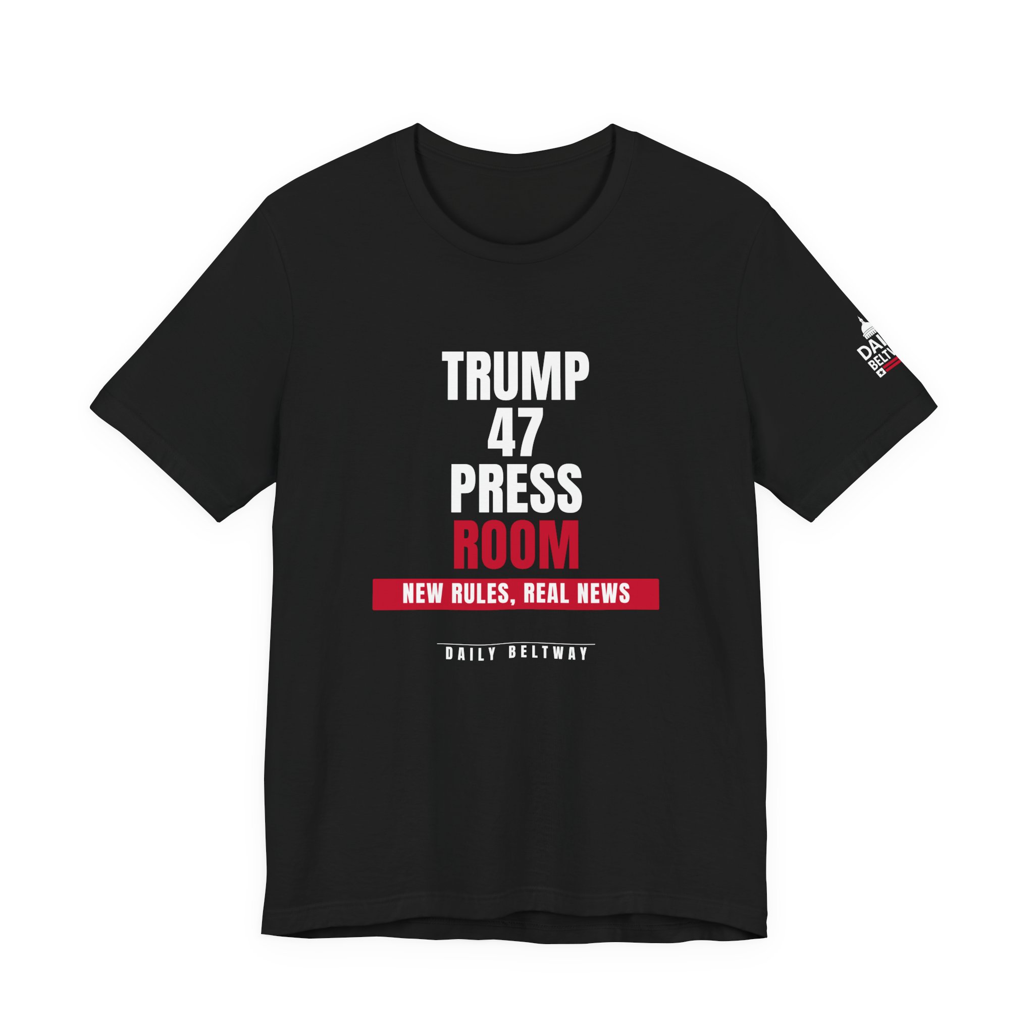 Trump 47 Press Room T-Shirt — Daily Beltway - Image 5