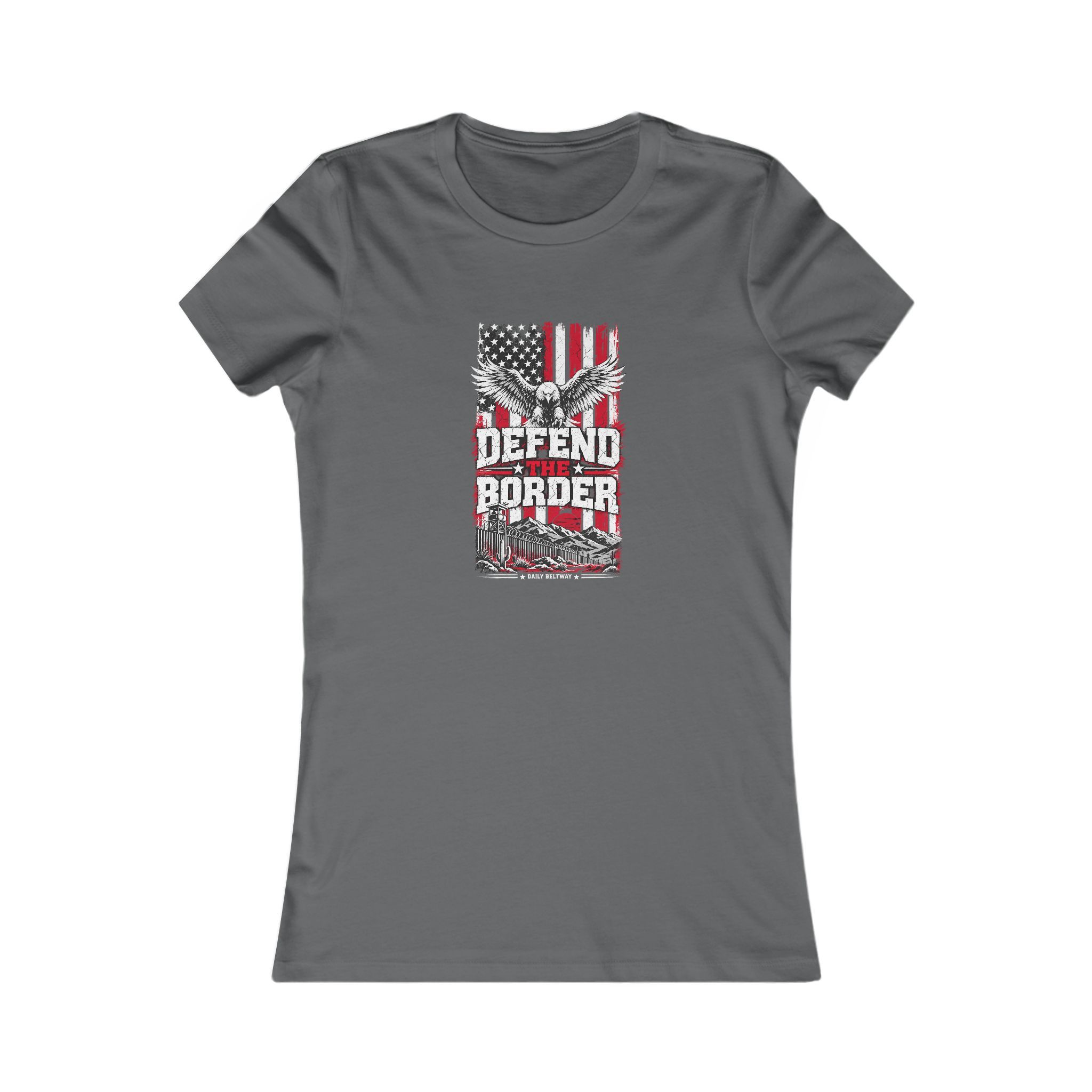 Defend The Border Women's Tee — Daily Beltway - Image 9