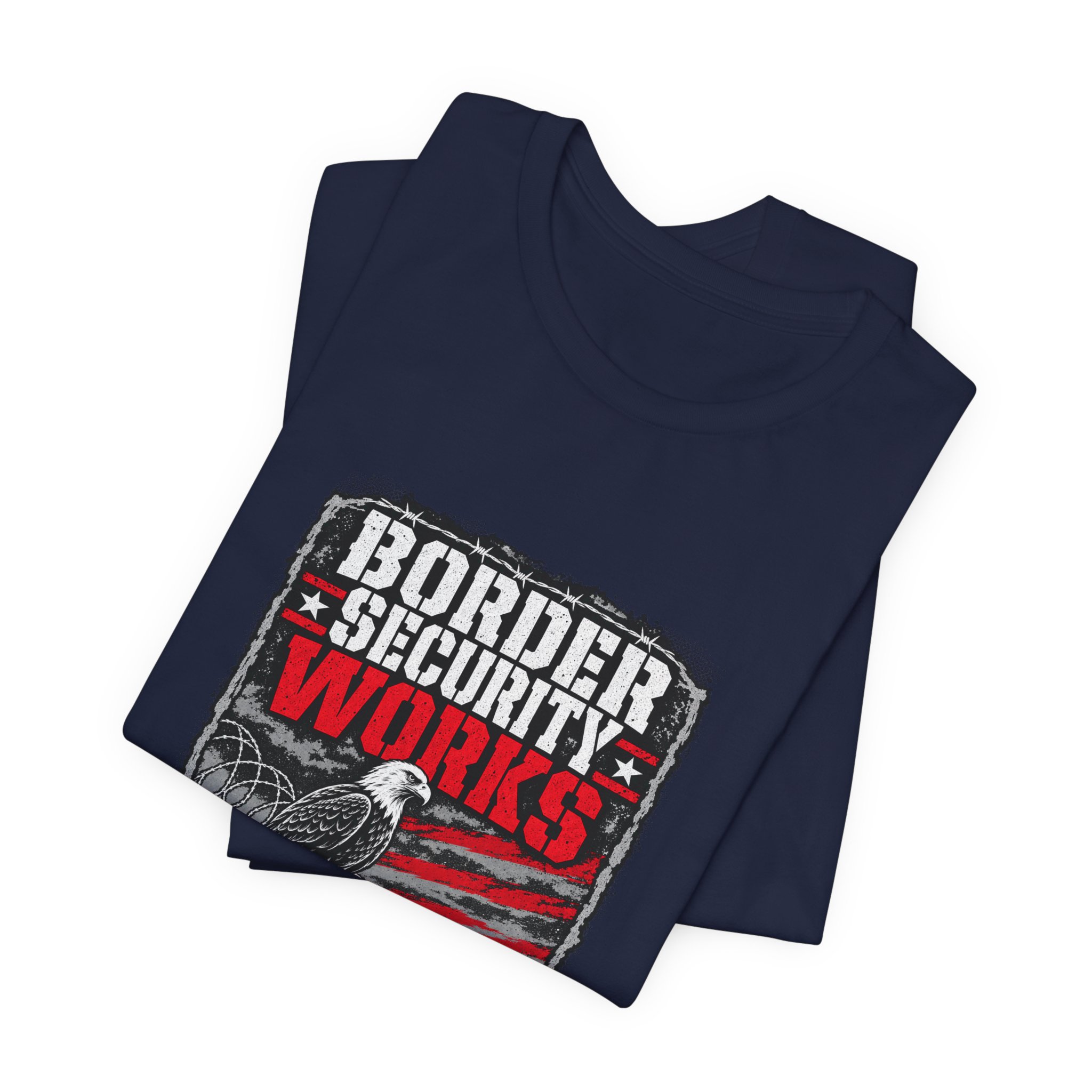 Border Security Works T-Shirt — Daily Beltway - Image 31