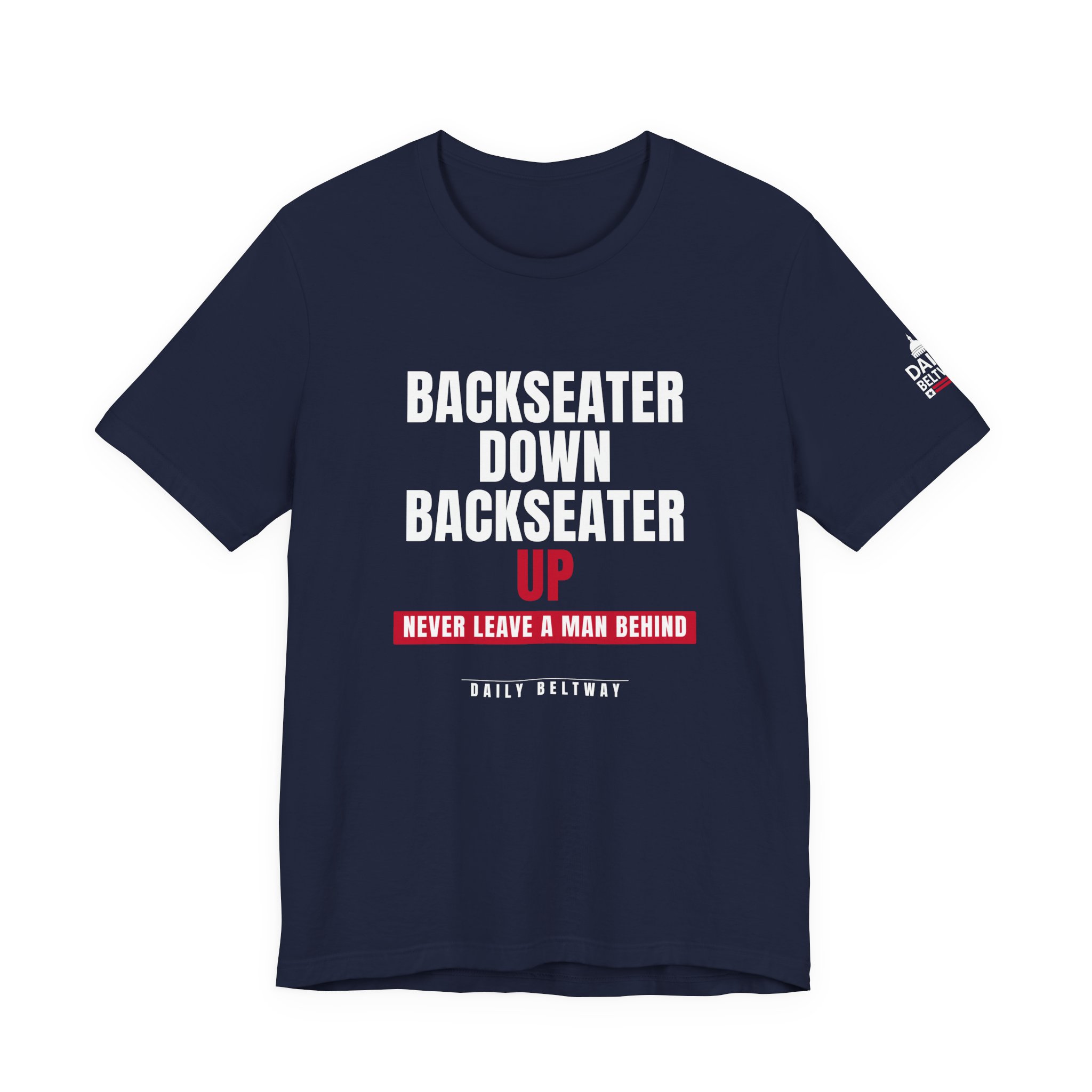 Backseater Down Backseater Up T-Shirt — Daily Beltway - Image 29