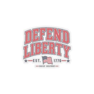 Defend Liberty Heritage Sticker — Daily Beltway