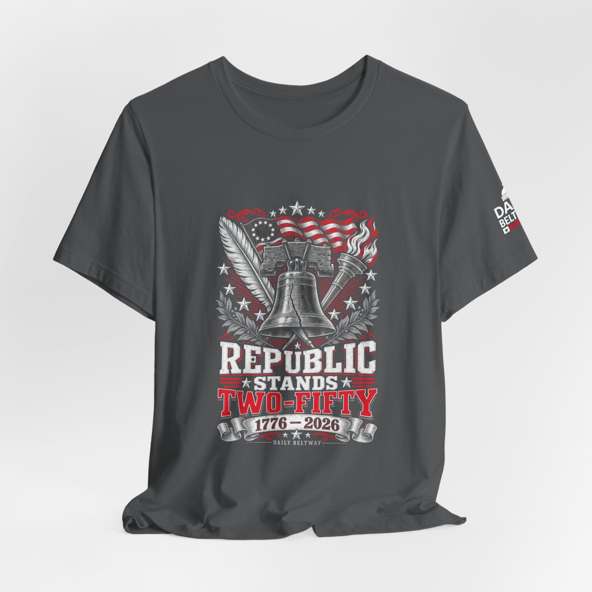 Republic Stands Two-Fifty T-Shirt — Daily Beltway - Image 24