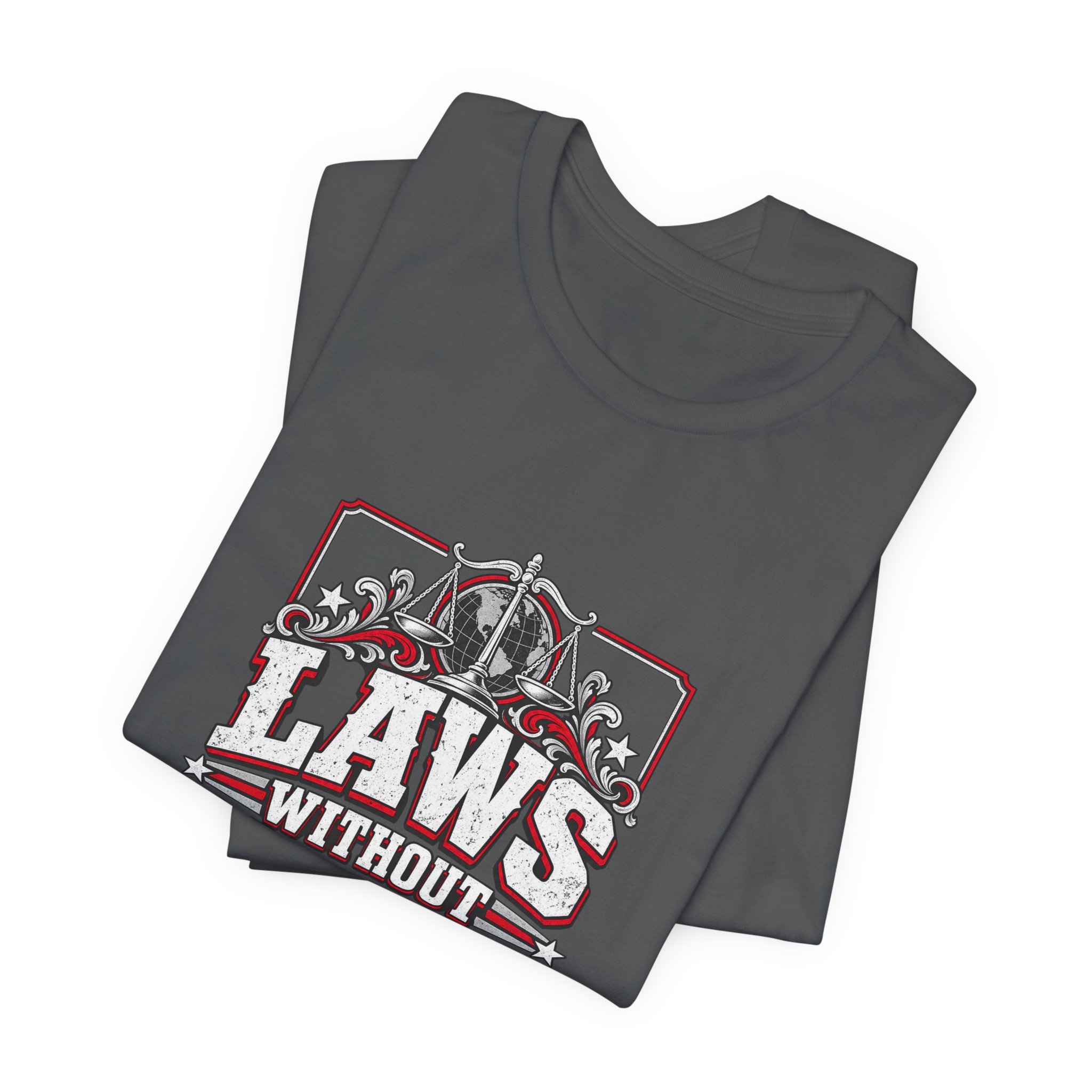 Laws Without Borders T-Shirt — Daily Beltway - Image 23