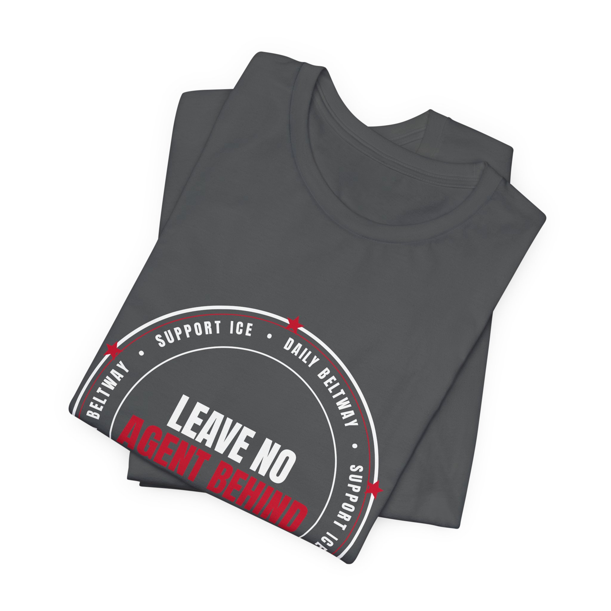 Leave No Agent Behind T-Shirt — Daily Beltway - Image 23