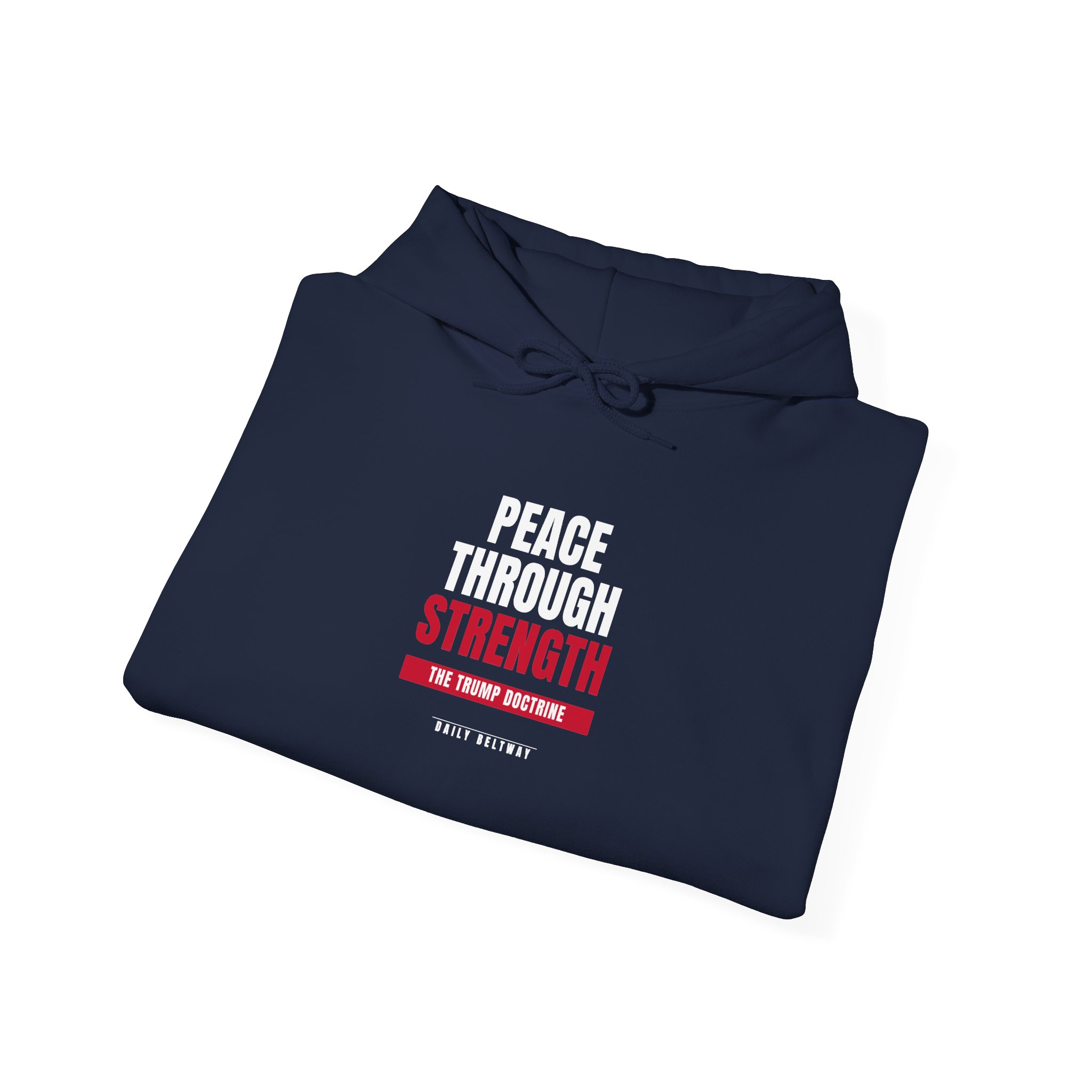 Peace Through Strength Hoodie — Daily Beltway - Image 28