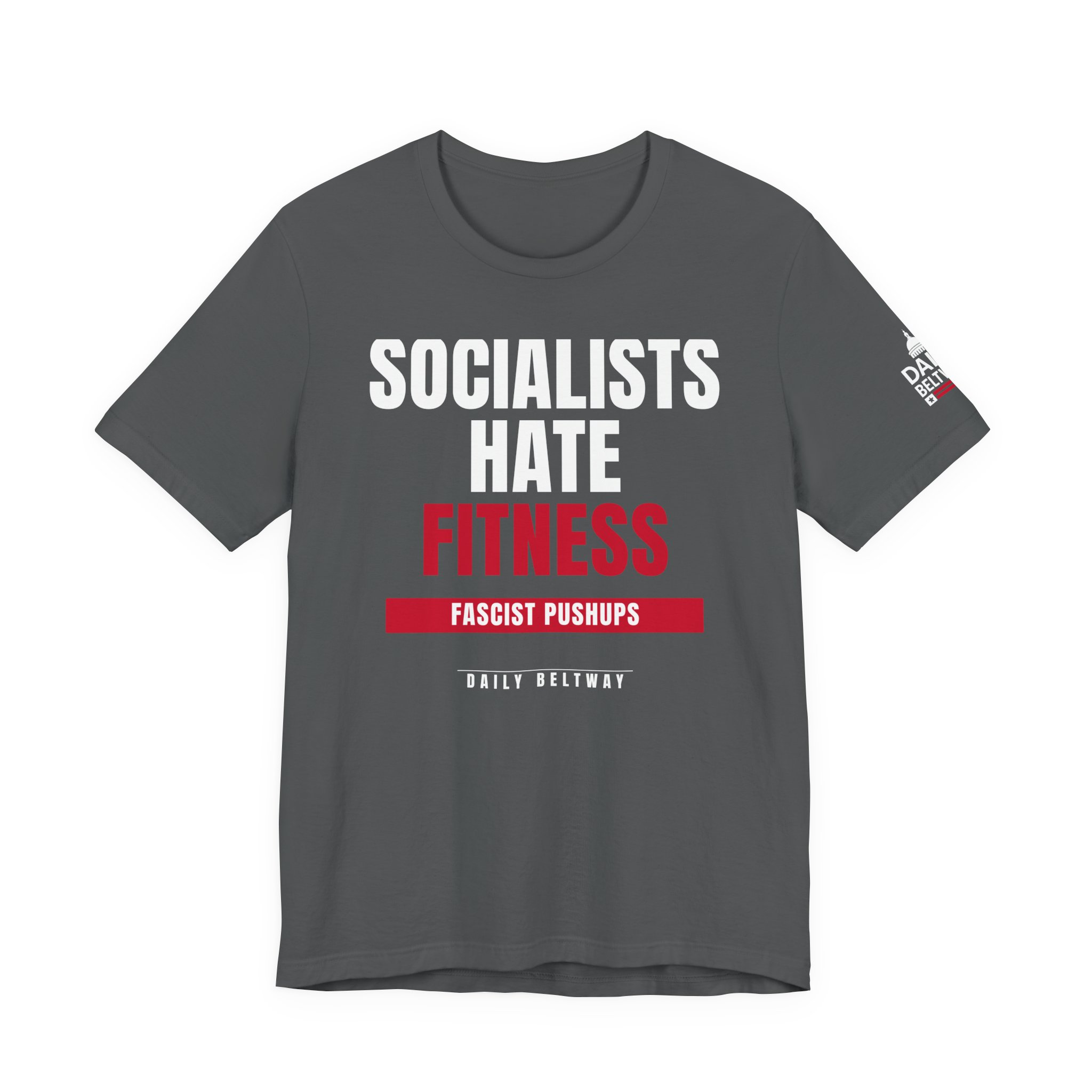 Socialists Hate Fitness T-Shirt — Daily Beltway - Image 21