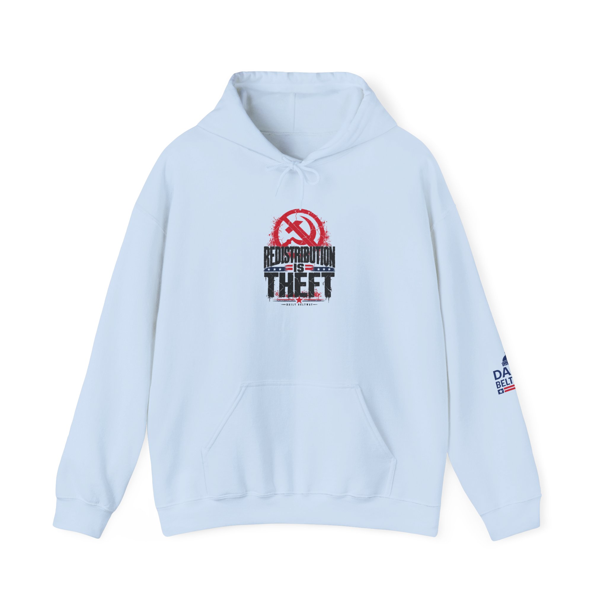 Redistribution Is Theft Hoodie — Daily Beltway - Image 21