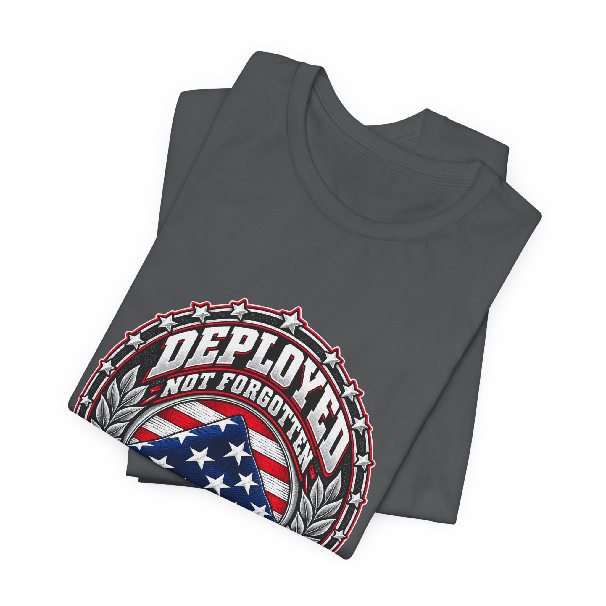 Deployed Not Forgotten T-Shirt — Daily Beltway - Image 23