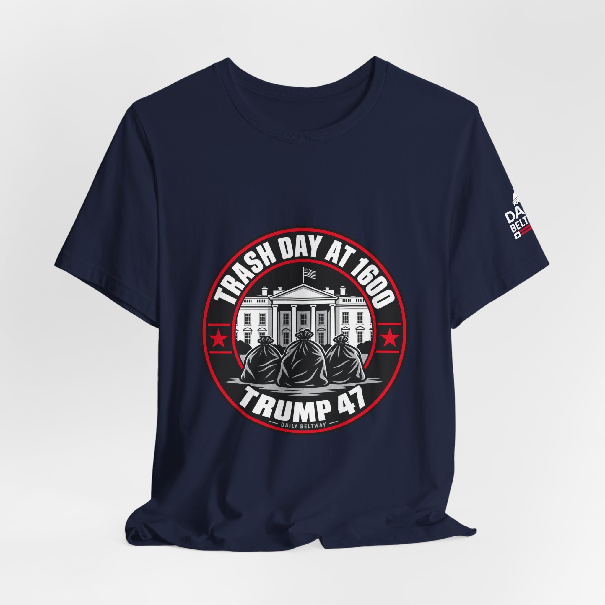 Trash Day At 1600 T-Shirt — Daily Beltway - Image 32