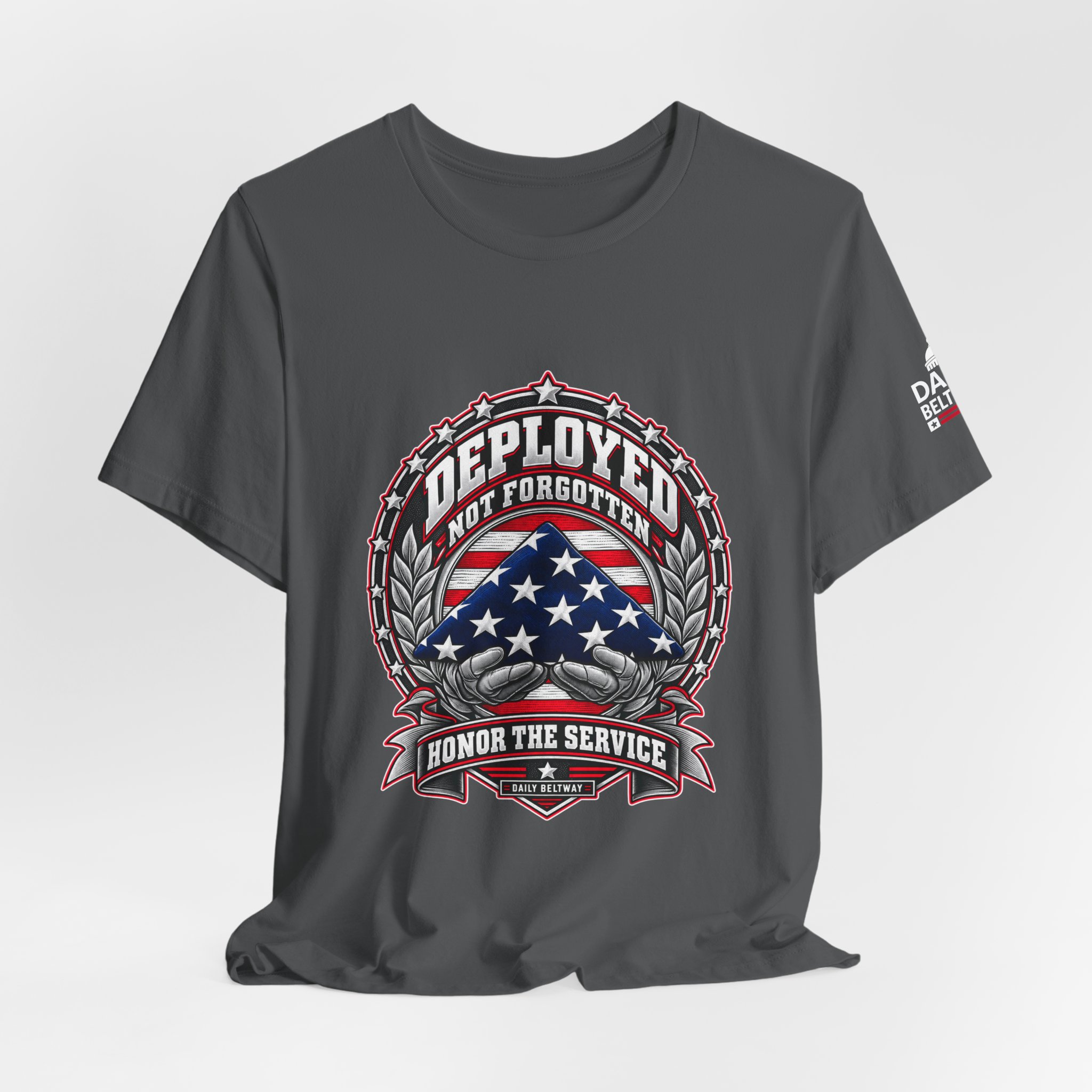 Deployed Not Forgotten T-Shirt — Daily Beltway - Image 24