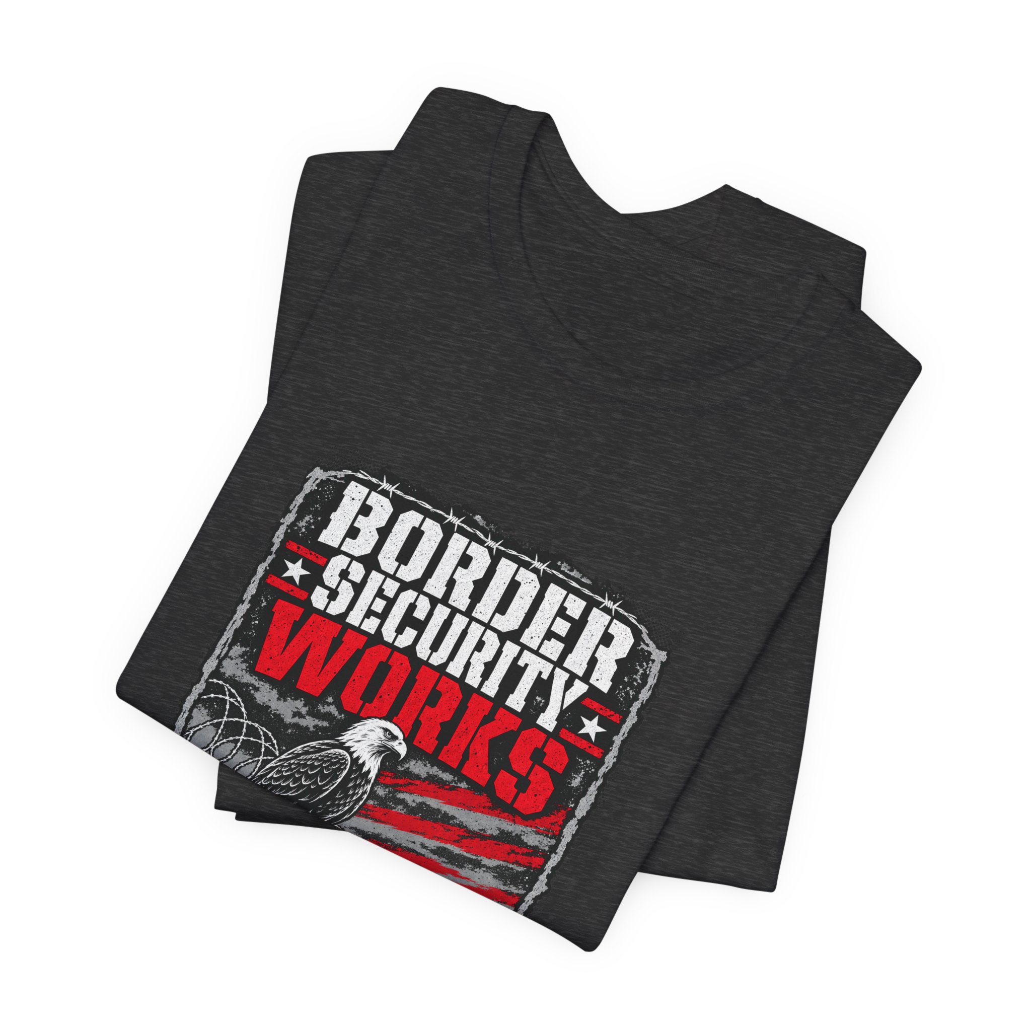 Border Security Works T-Shirt — Daily Beltway - Image 27