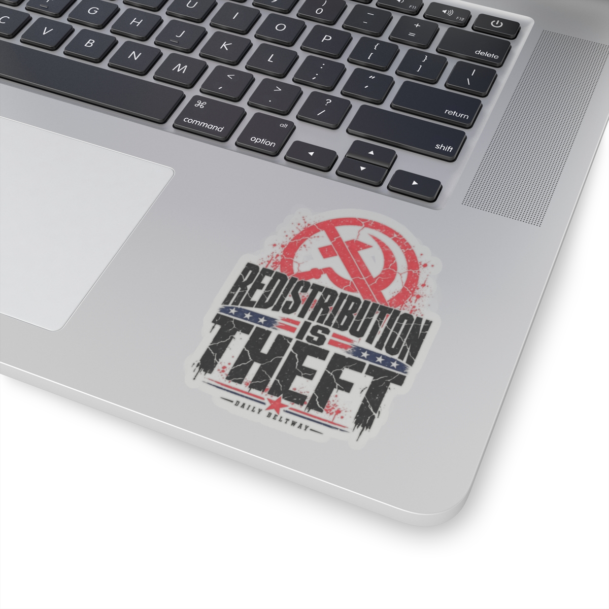 Redistribution Is Theft Sticker — Daily Beltway - Image 8