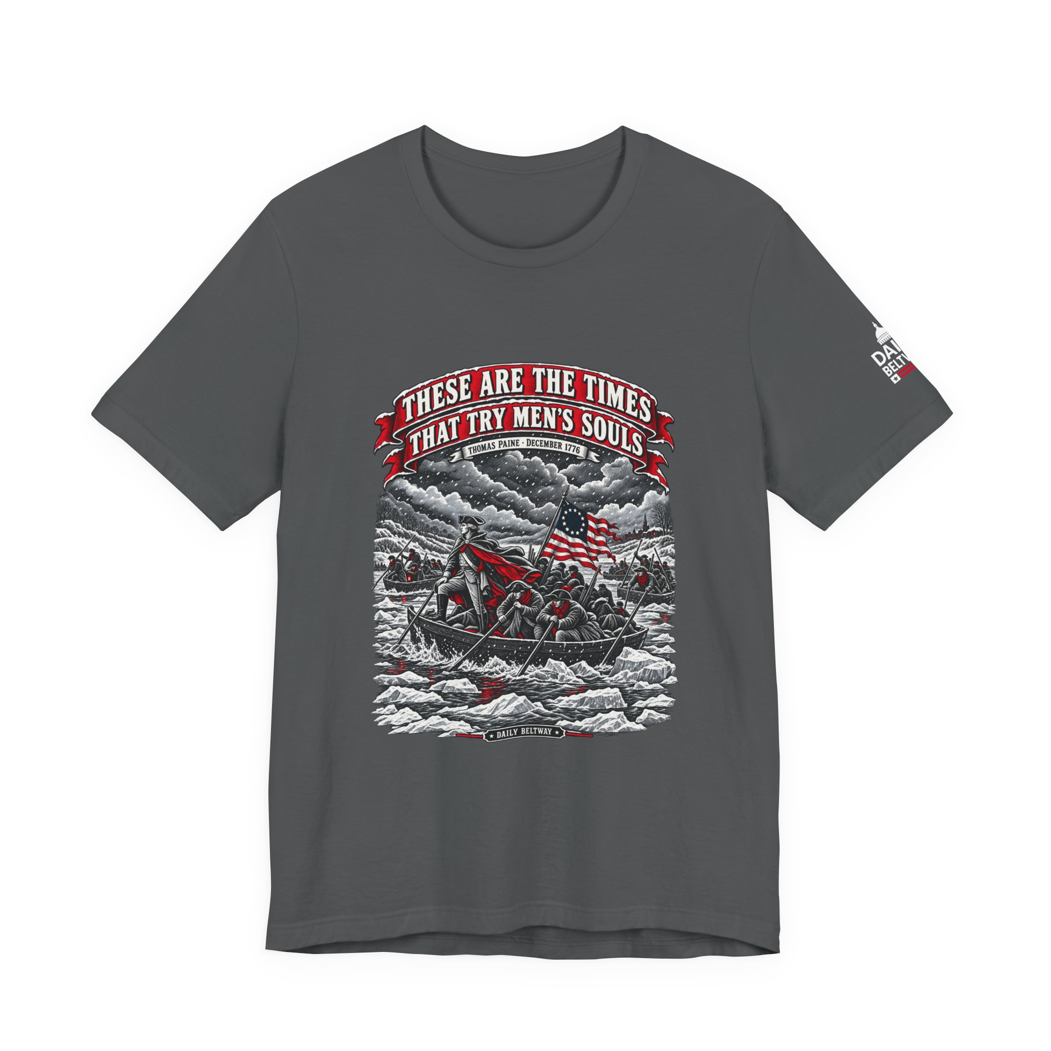Times That Try Souls T-Shirt — Daily Beltway - Image 21