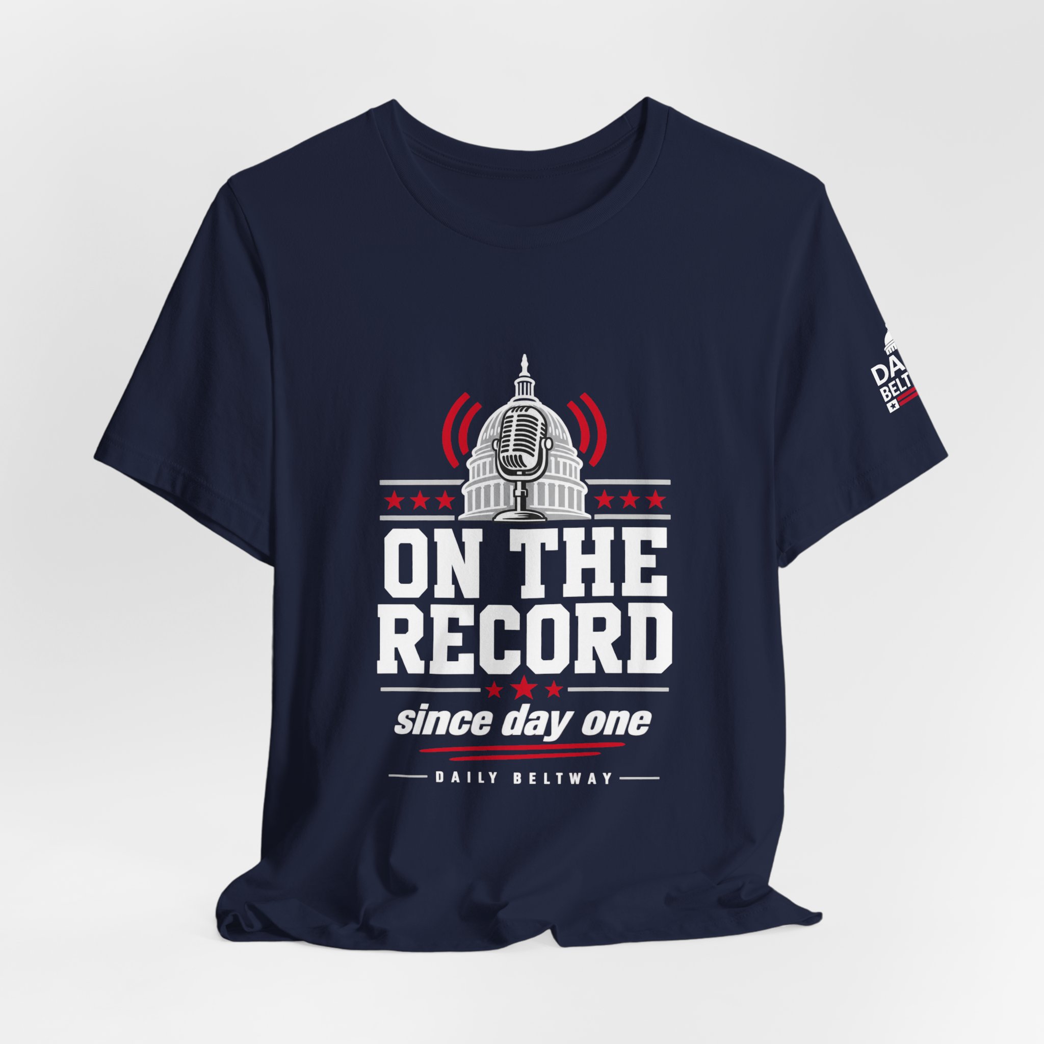 On The Record T-Shirt — Daily Beltway - Image 32