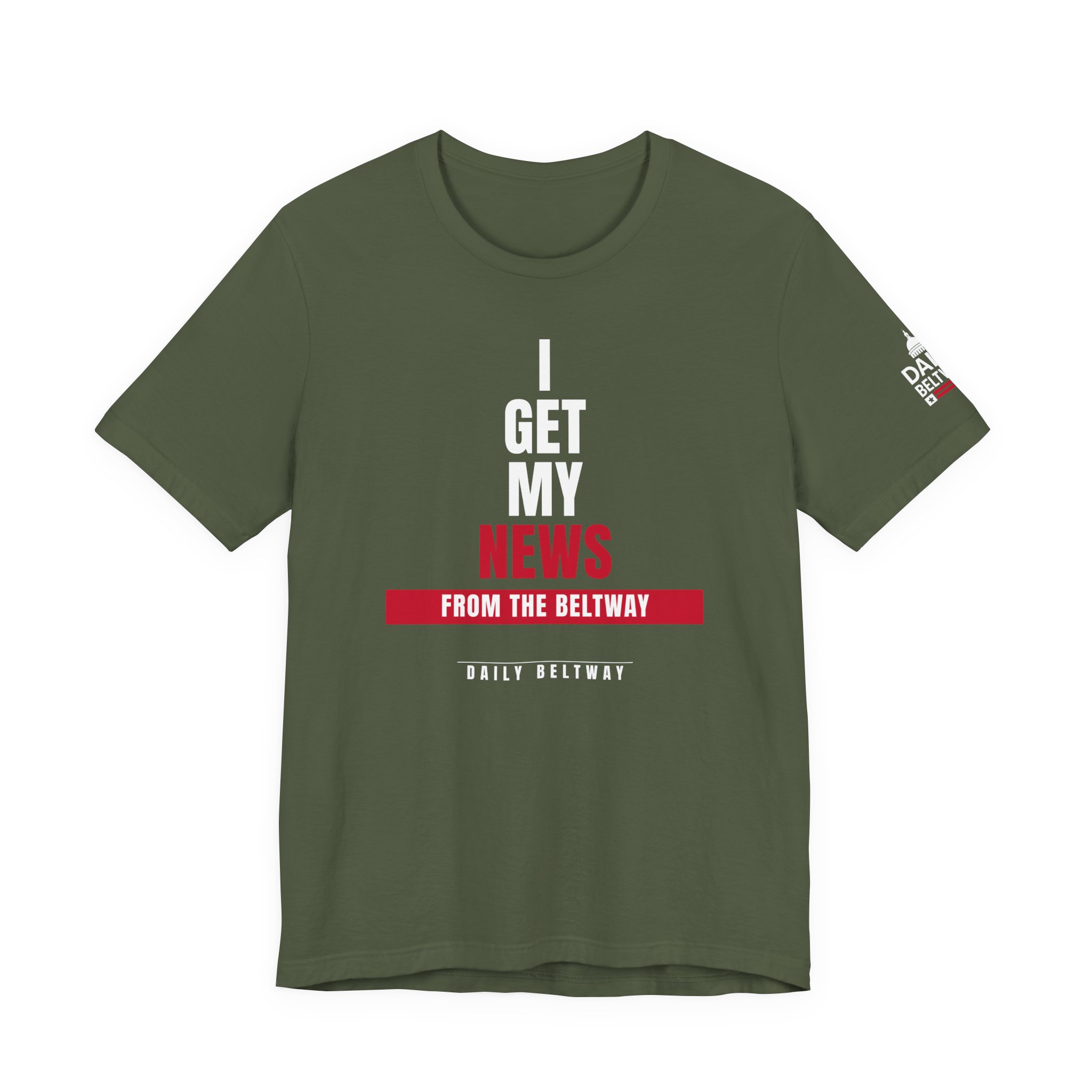Get My News Statement T-Shirt — Daily Beltway - Image 13