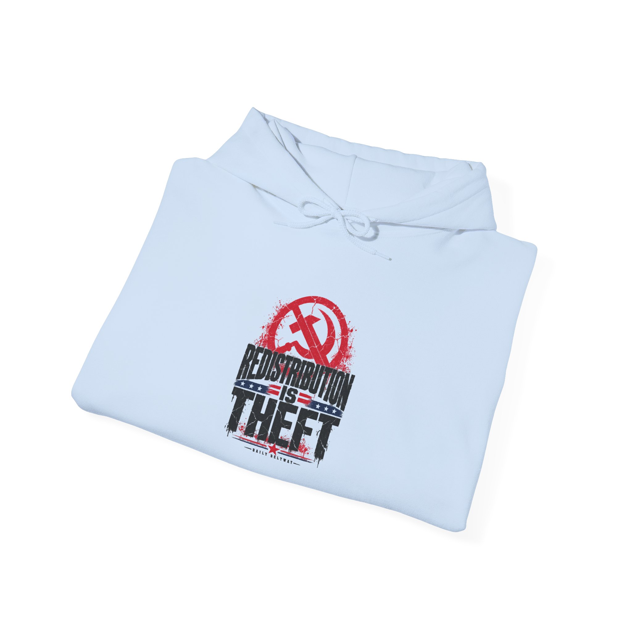Redistribution Is Theft Hoodie — Daily Beltway - Image 24