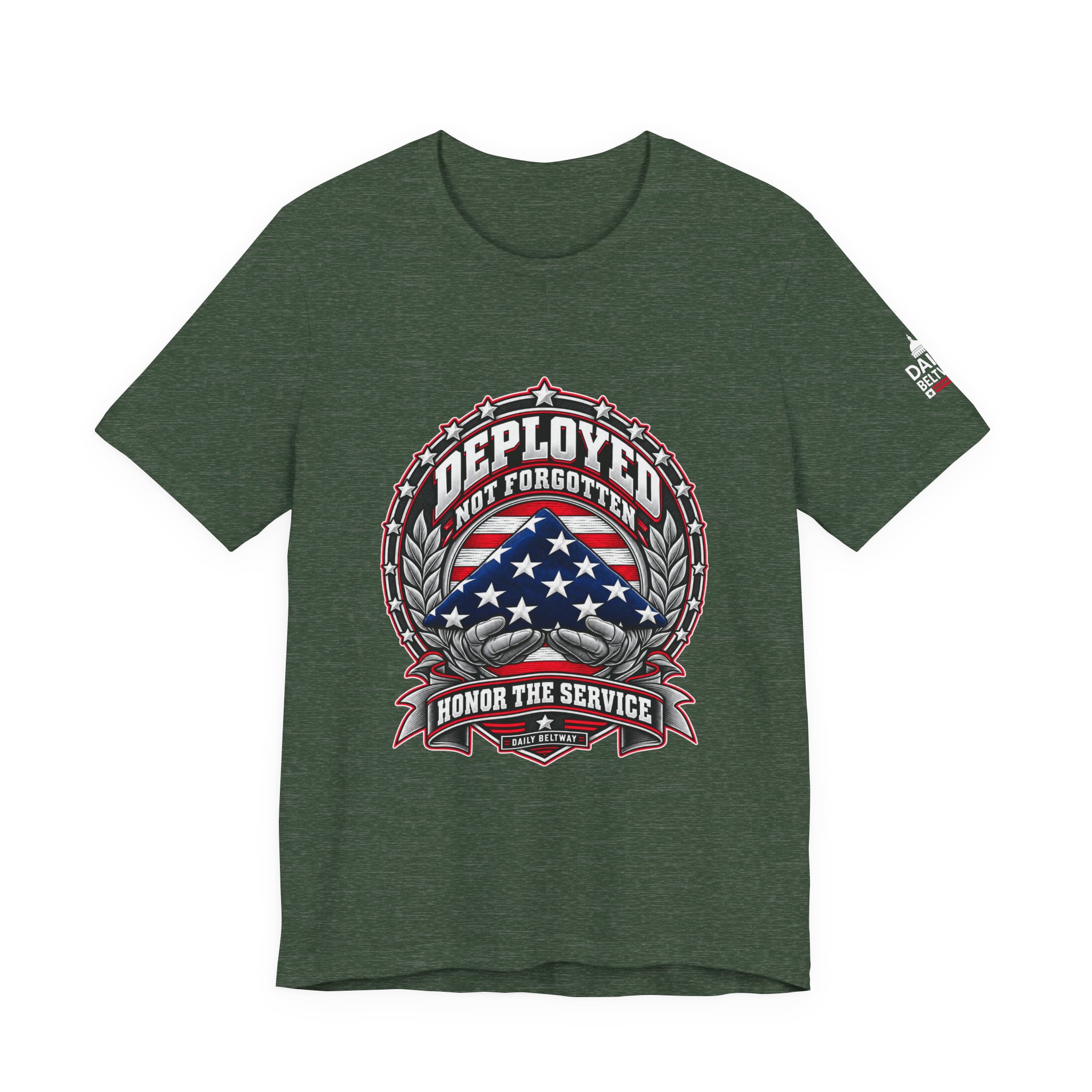 Deployed Not Forgotten T-Shirt — Daily Beltway - Image 17