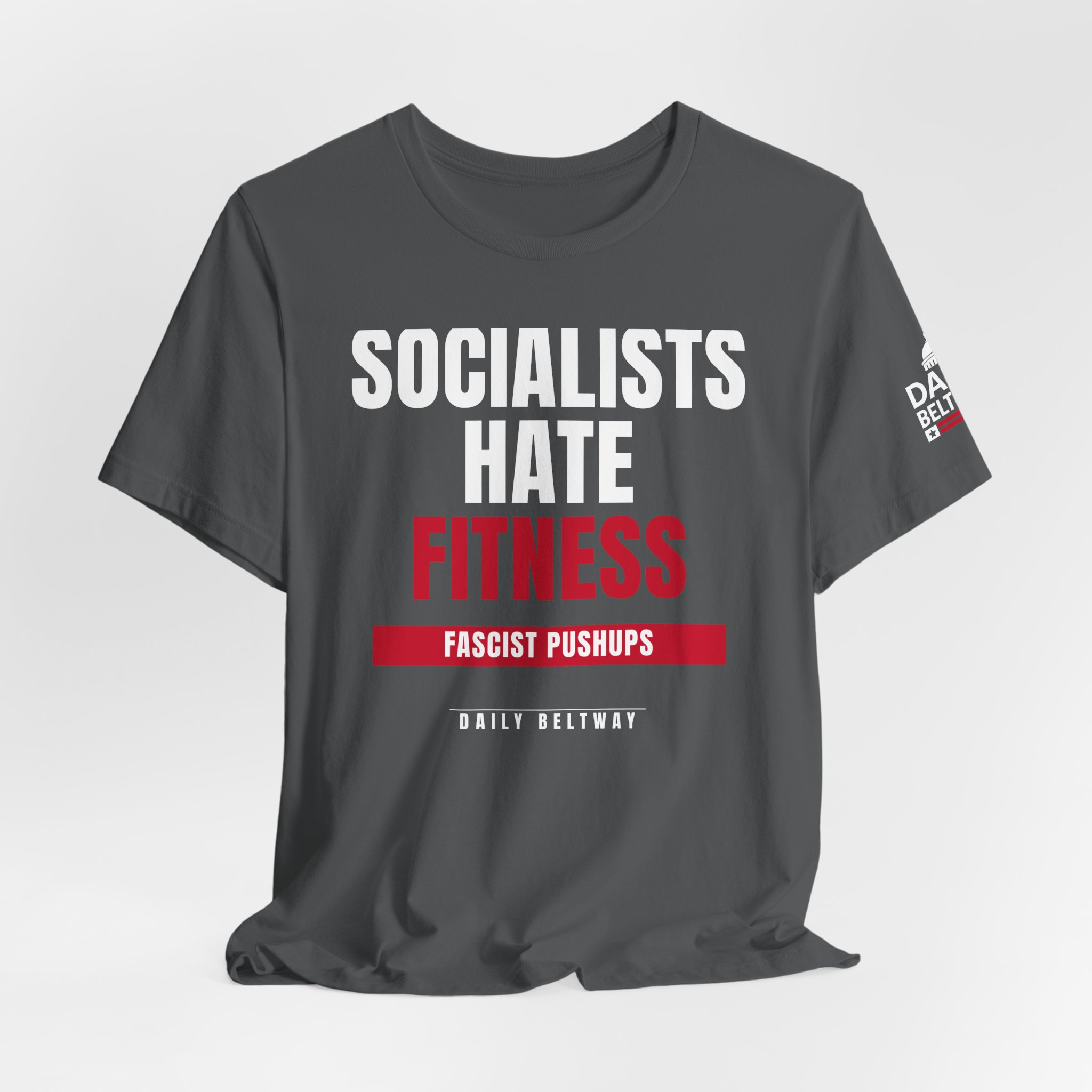Socialists Hate Fitness T-Shirt — Daily Beltway - Image 24