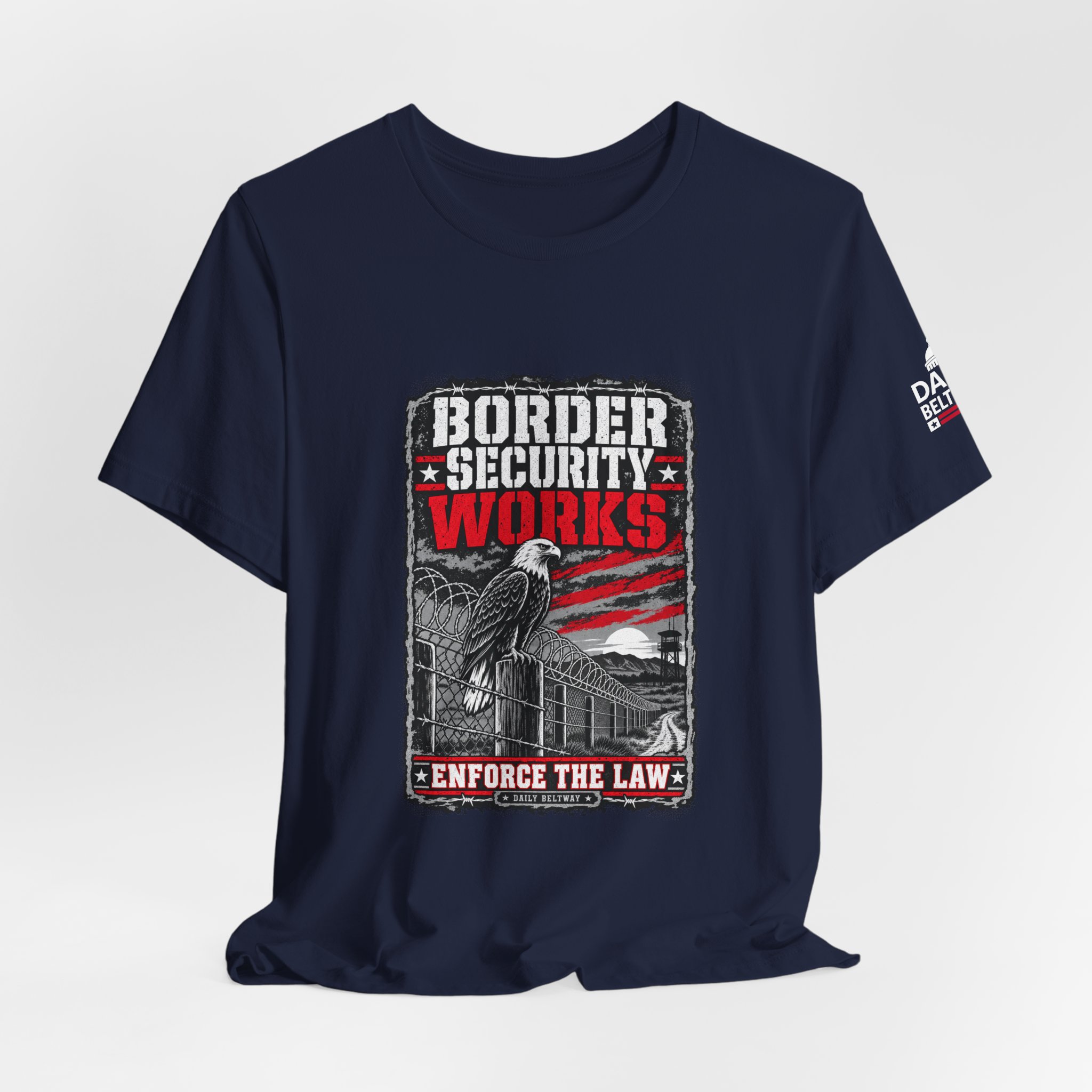 Border Security Works T-Shirt — Daily Beltway - Image 32