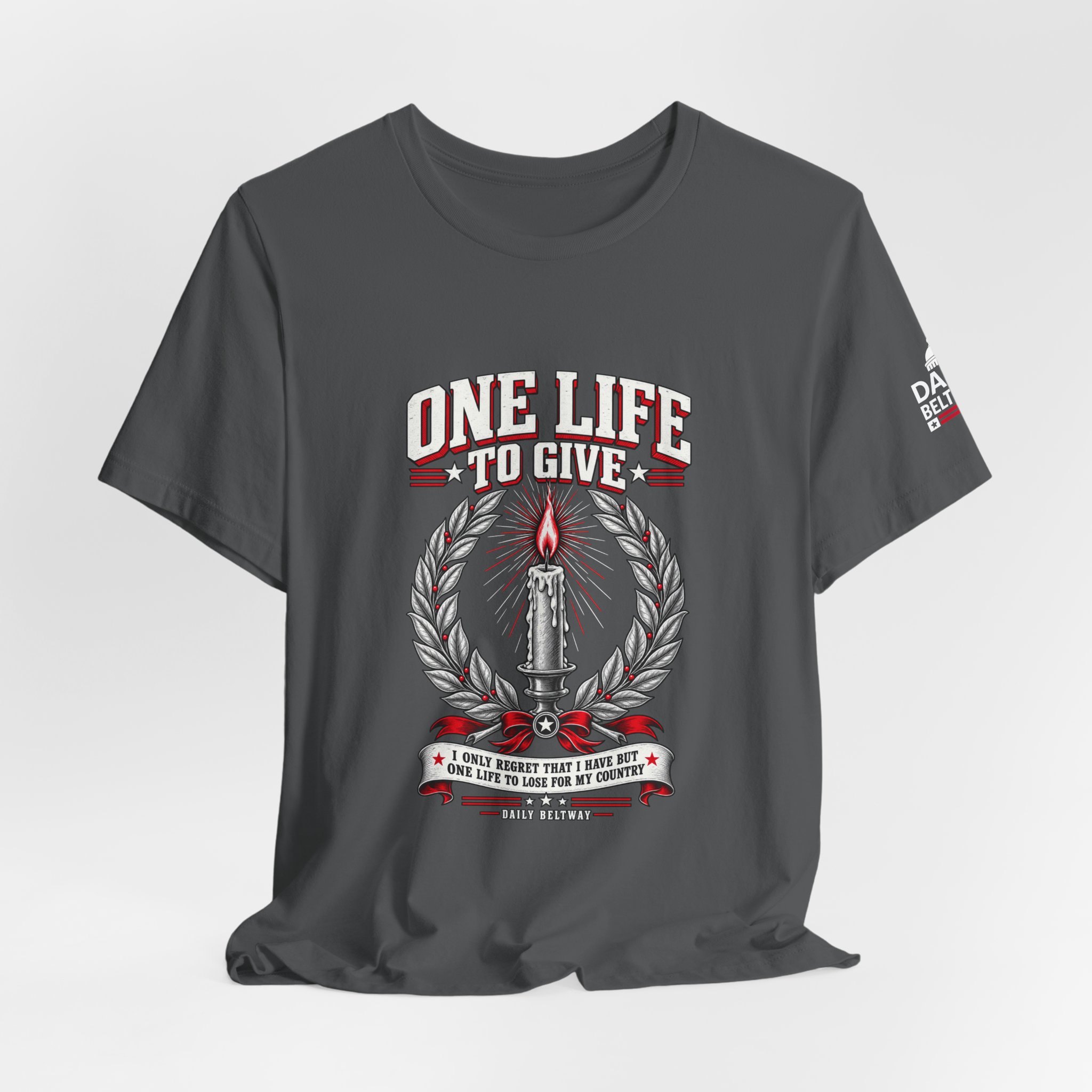 One Life To Give T-Shirt — Daily Beltway - Image 24