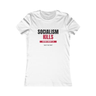 Socialism Kills Women's Tee — Daily Beltway