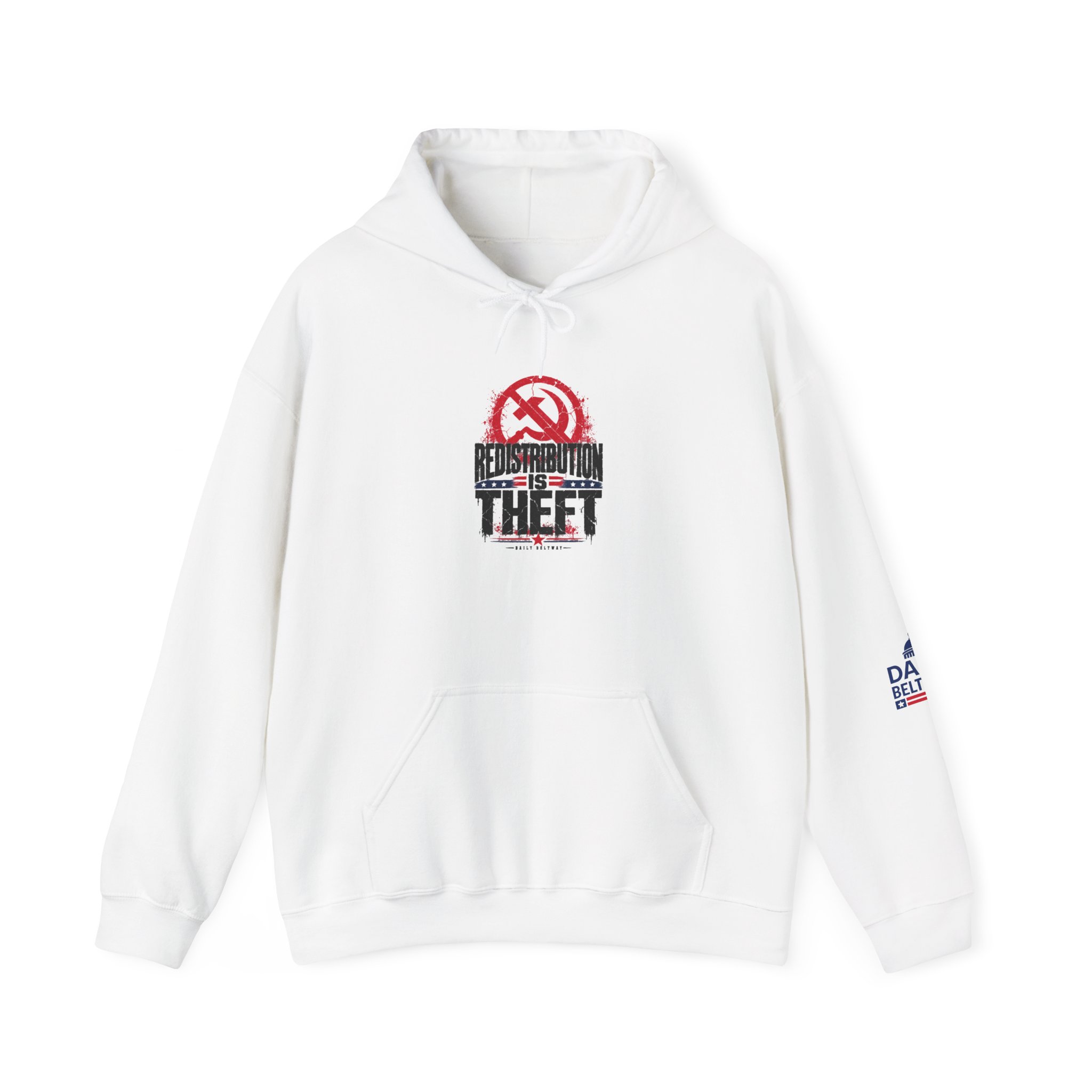 Redistribution Is Theft Hoodie — Daily Beltway