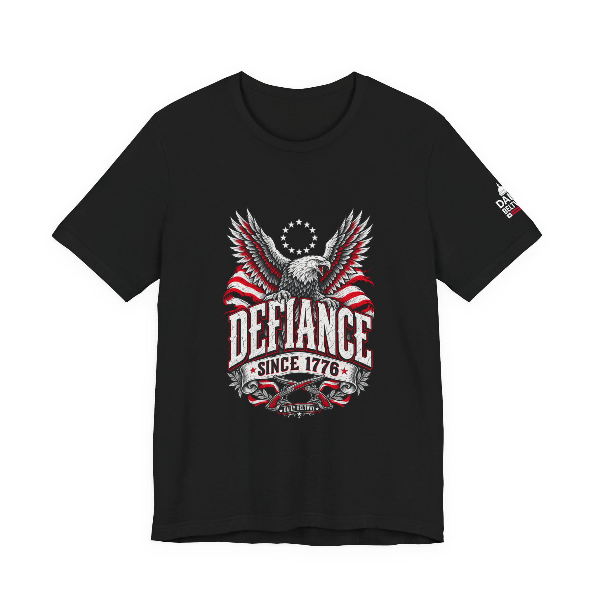 Defiance Since 1776 T-Shirt — Daily Beltway - Image 5