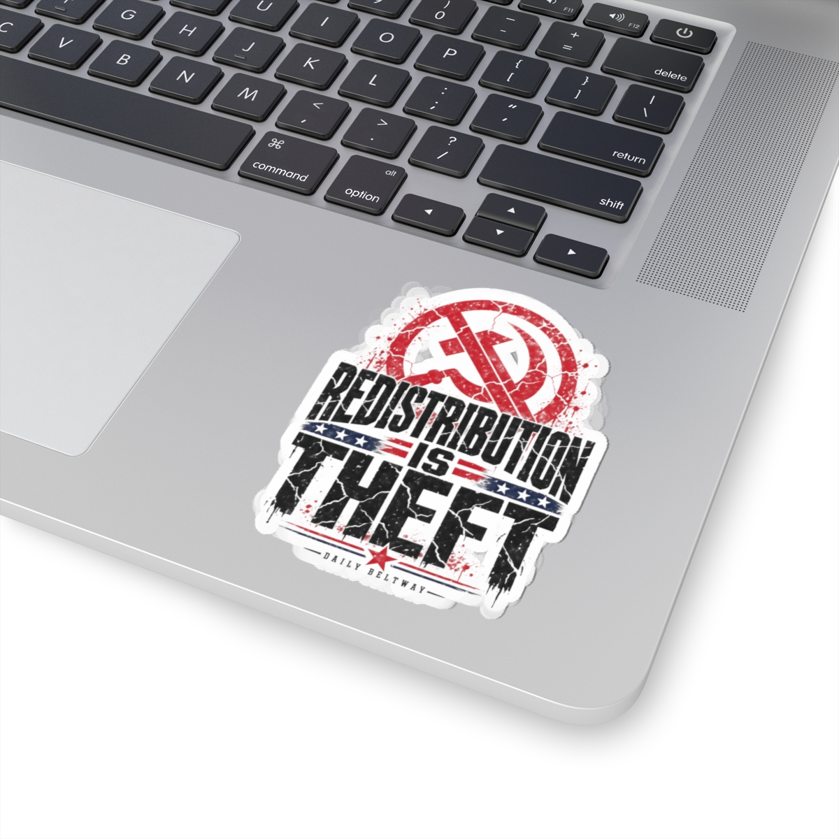 Redistribution Is Theft Sticker — Daily Beltway - Image 11