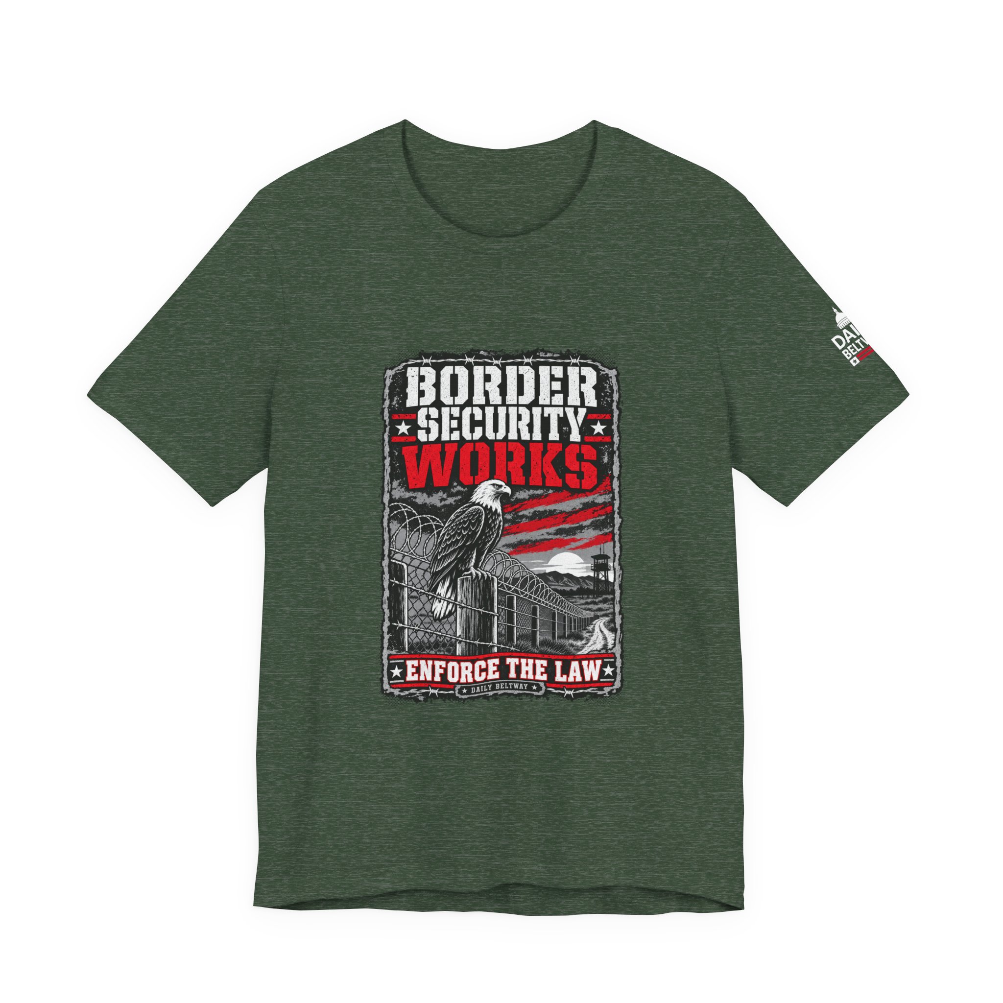 Border Security Works T-Shirt — Daily Beltway - Image 17