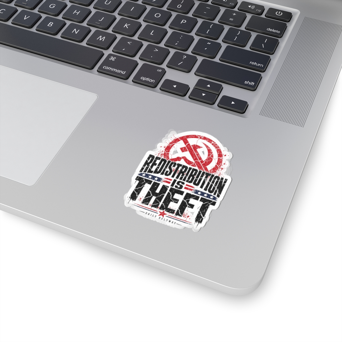 Redistribution Is Theft Sticker — Daily Beltway - Image 5