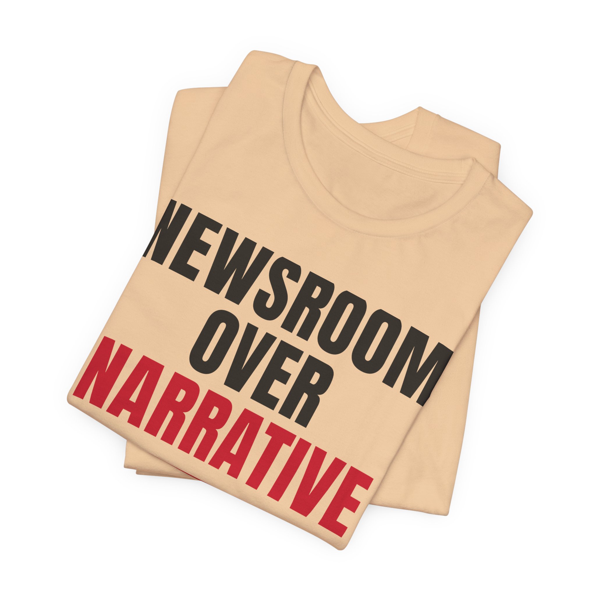 Newsroom Over Narrative T-Shirt — Daily Beltway - Image 19