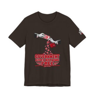 Nothing Free From Government T-Shirt — Daily Beltway
