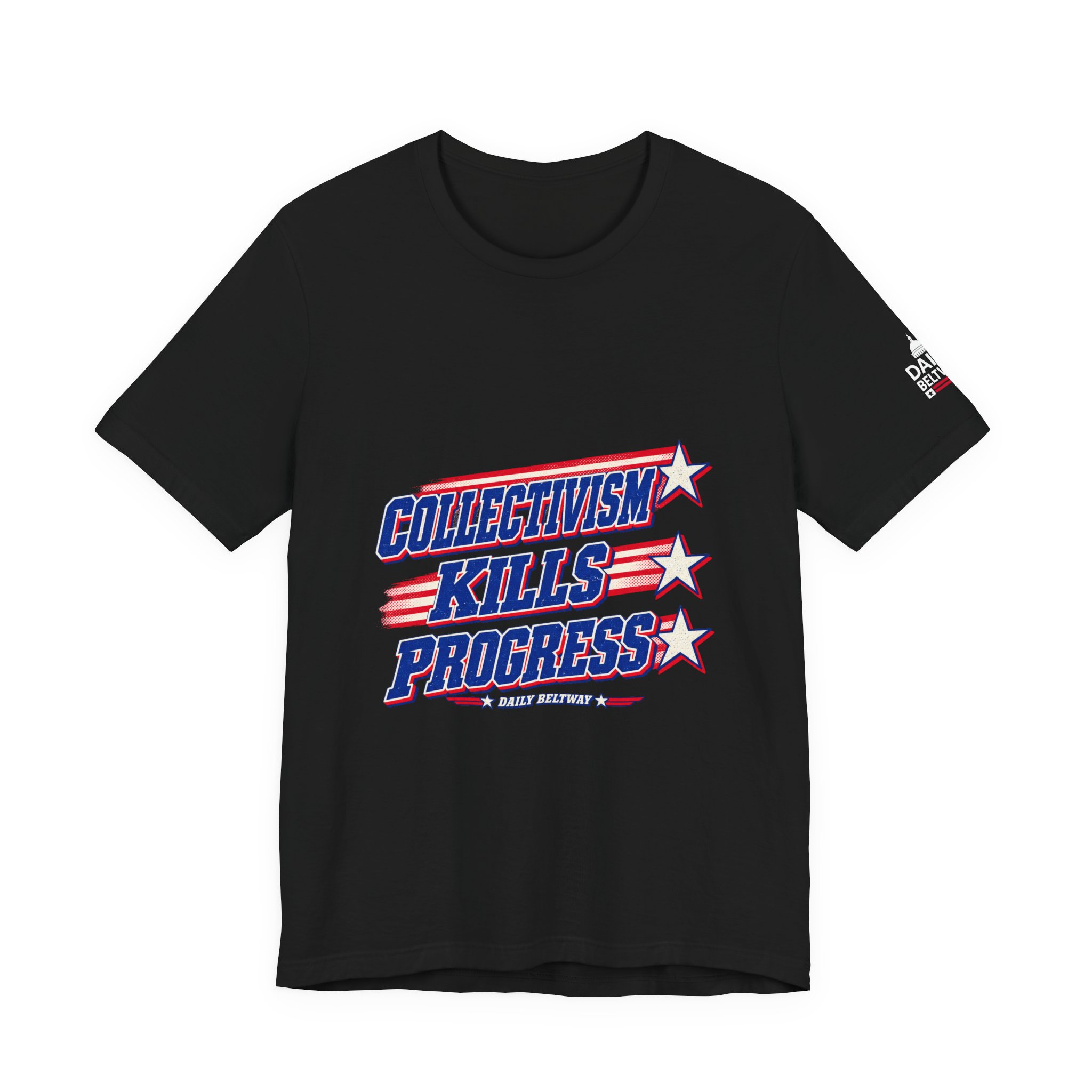 Collectivism Kills Progress T-Shirt — Daily Beltway - Image 5