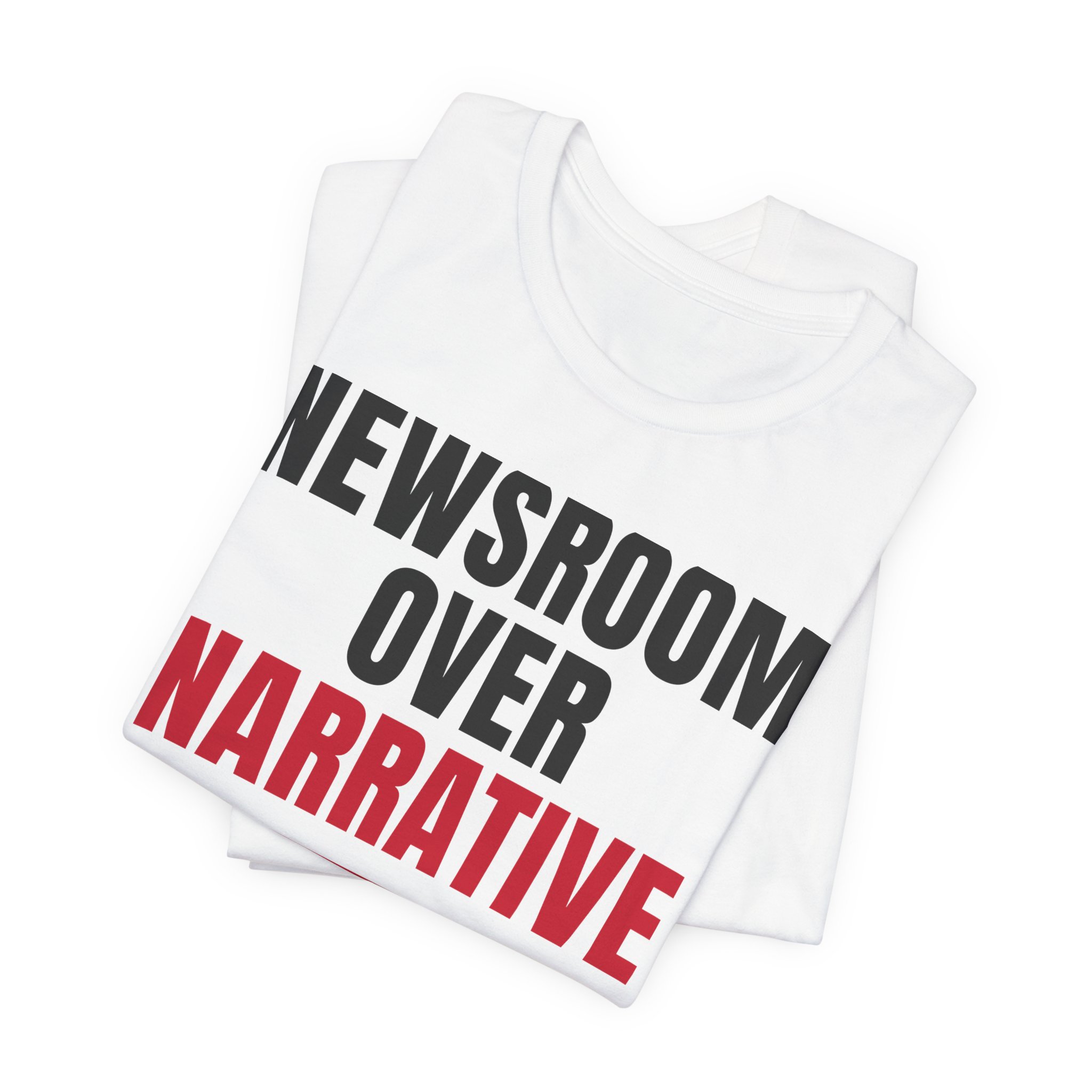 Newsroom Over Narrative T-Shirt — Daily Beltway - Image 3