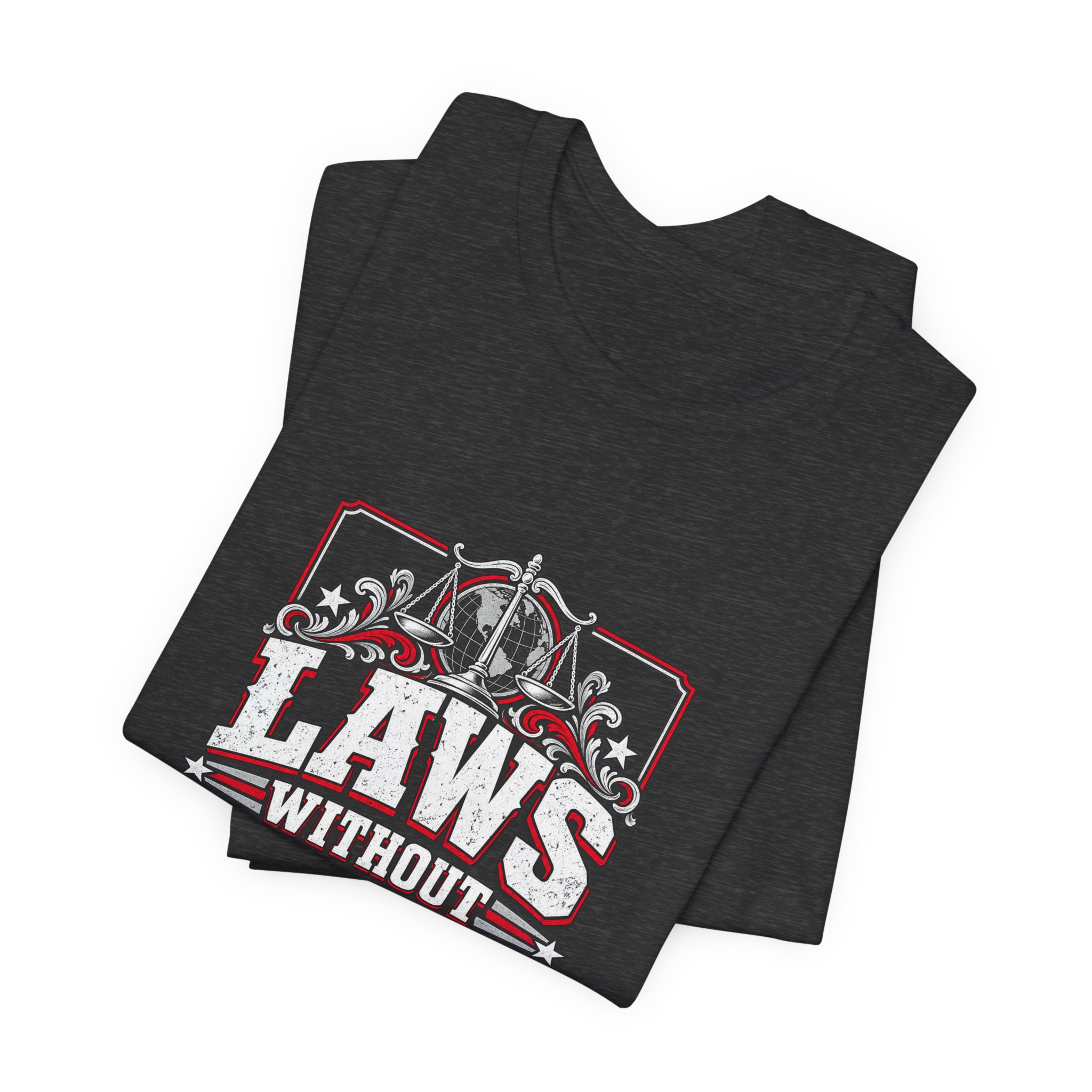 Laws Without Borders T-Shirt — Daily Beltway - Image 27