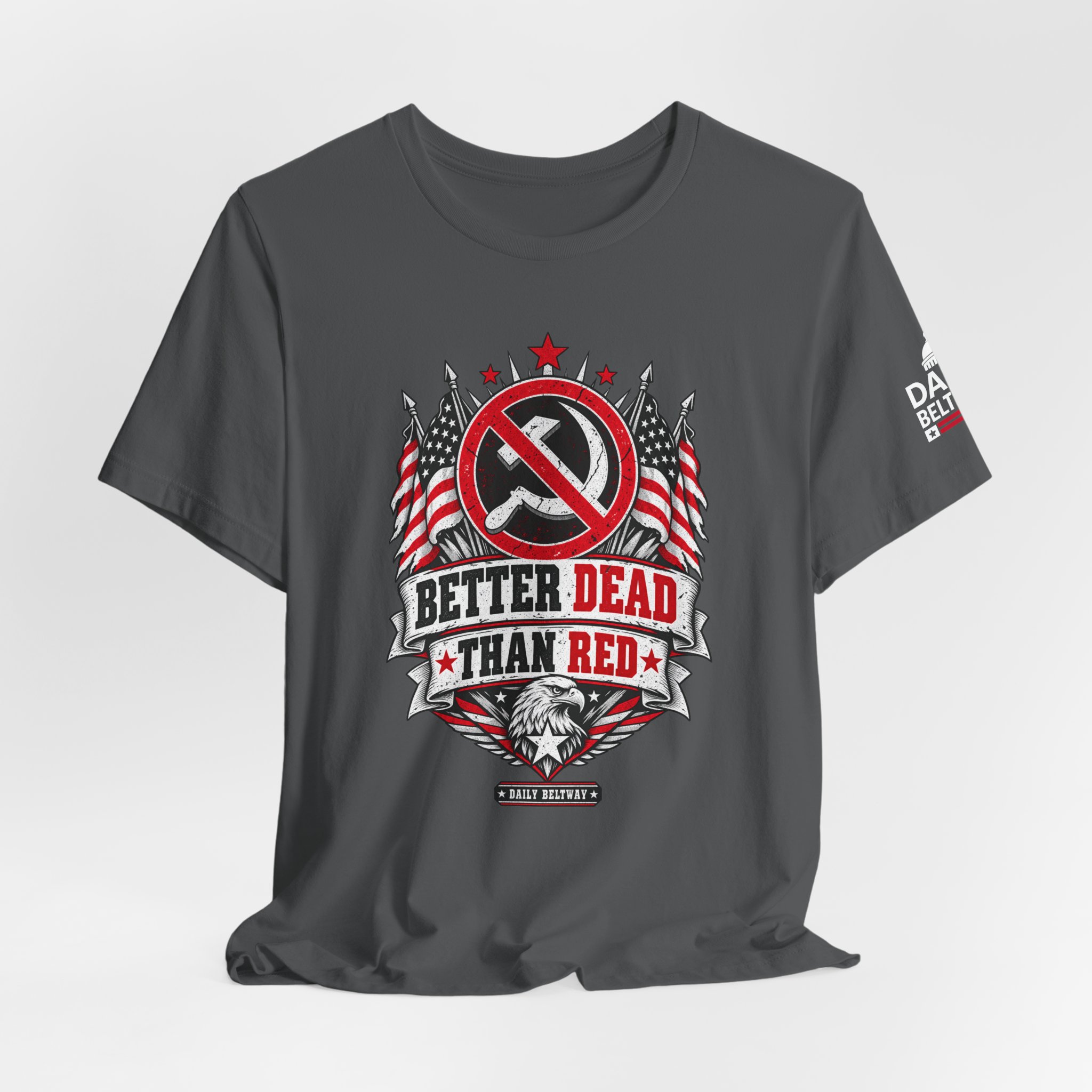 Better Dead Than Red T-Shirt — Daily Beltway - Image 24