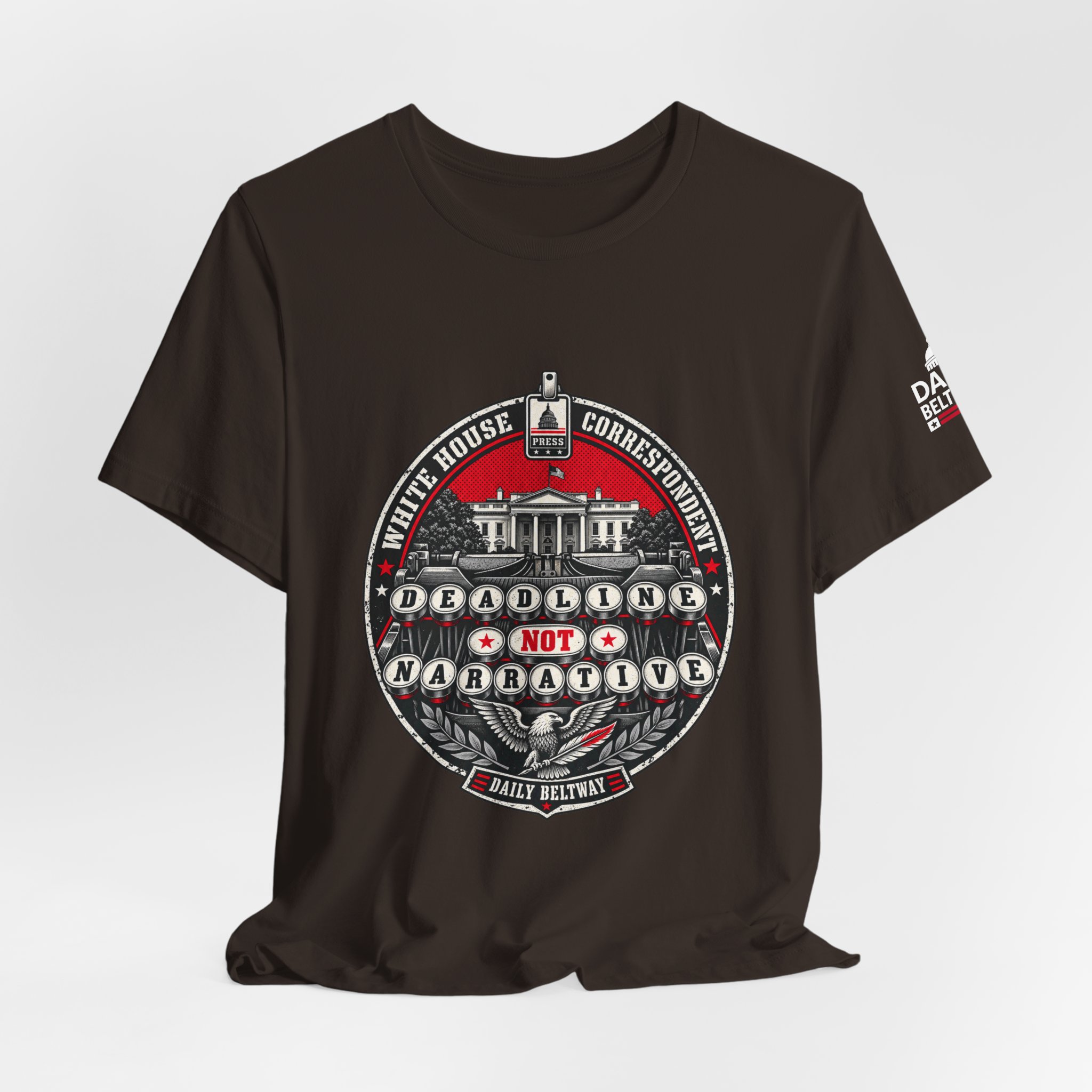 Deadline Not Narrative T-Shirt — Daily Beltway - Image 4
