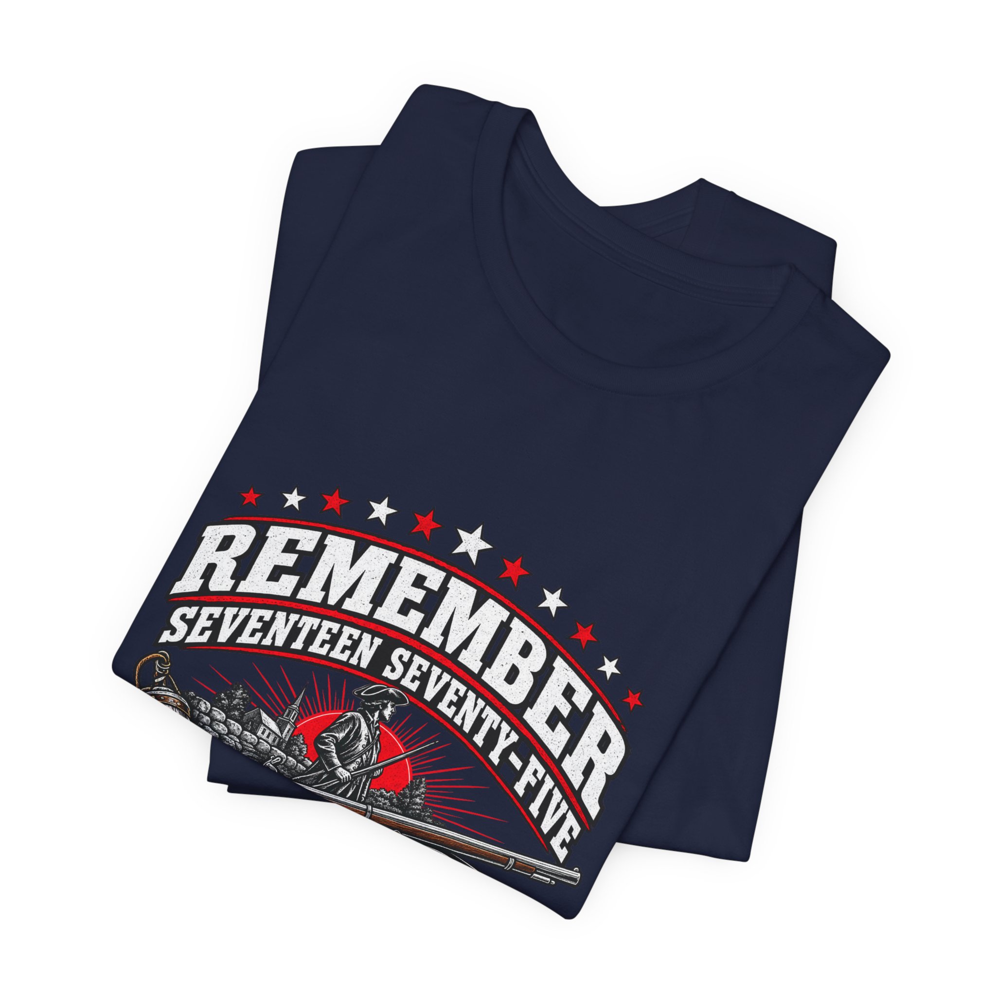 Remember Seventeen Seventy-Five T-Shirt — Daily Beltway - Image 31