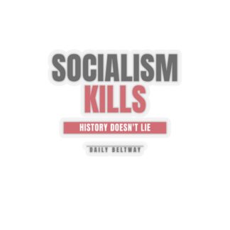 Socialism Kills Sticker — Daily Beltway