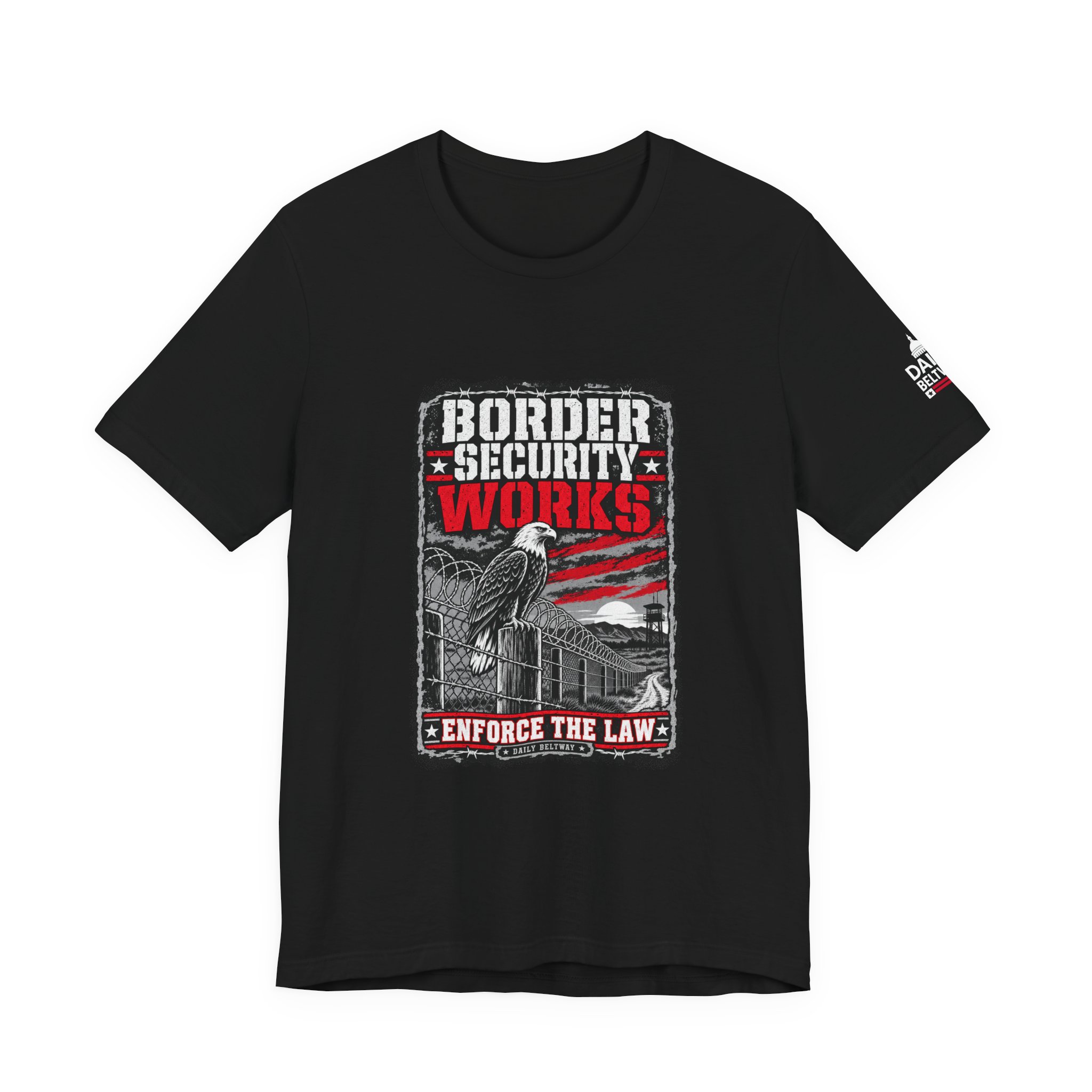 Border Security Works T-Shirt — Daily Beltway - Image 5