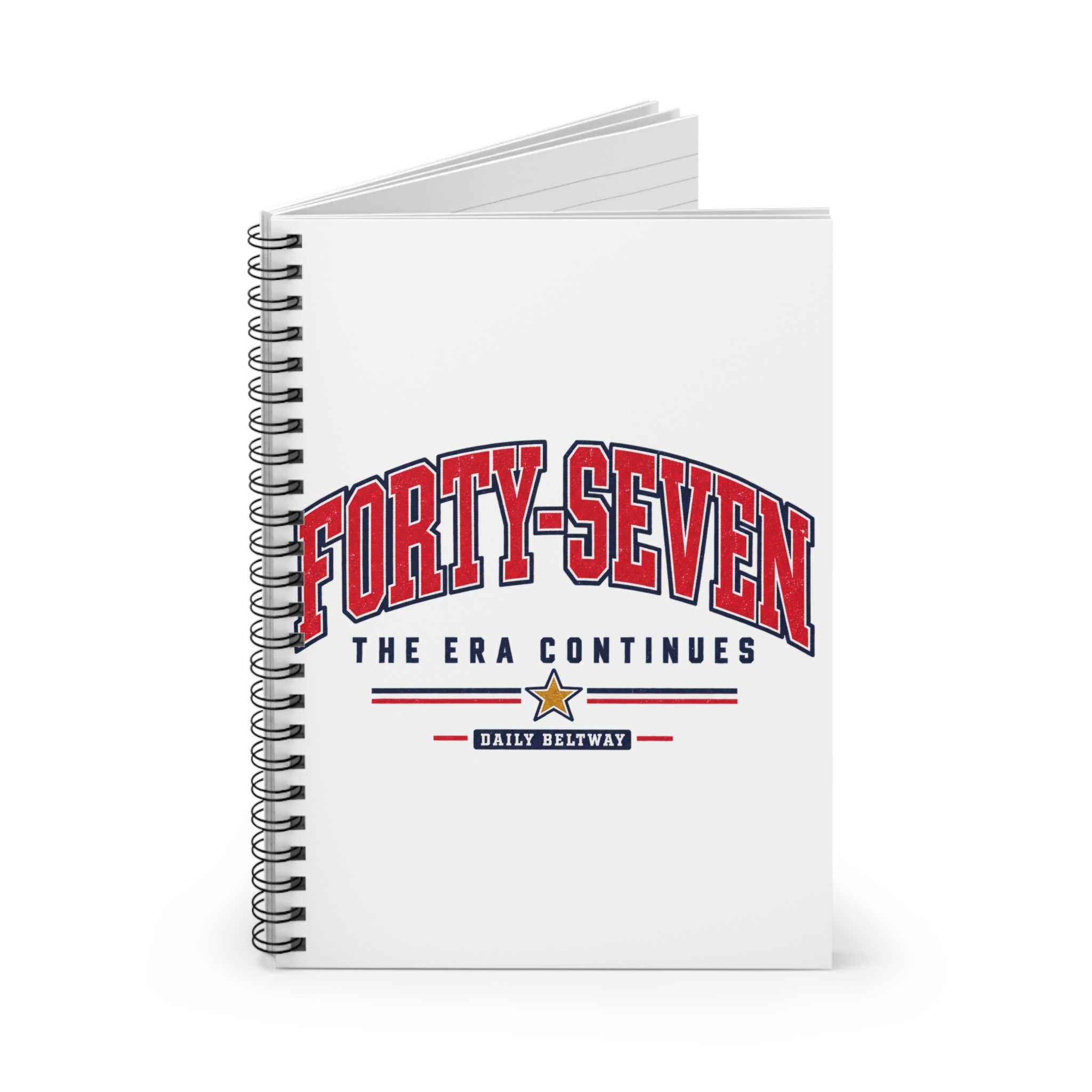 Forty-Seven Era Continues Spiral Notebook — Daily Beltway - Image 2