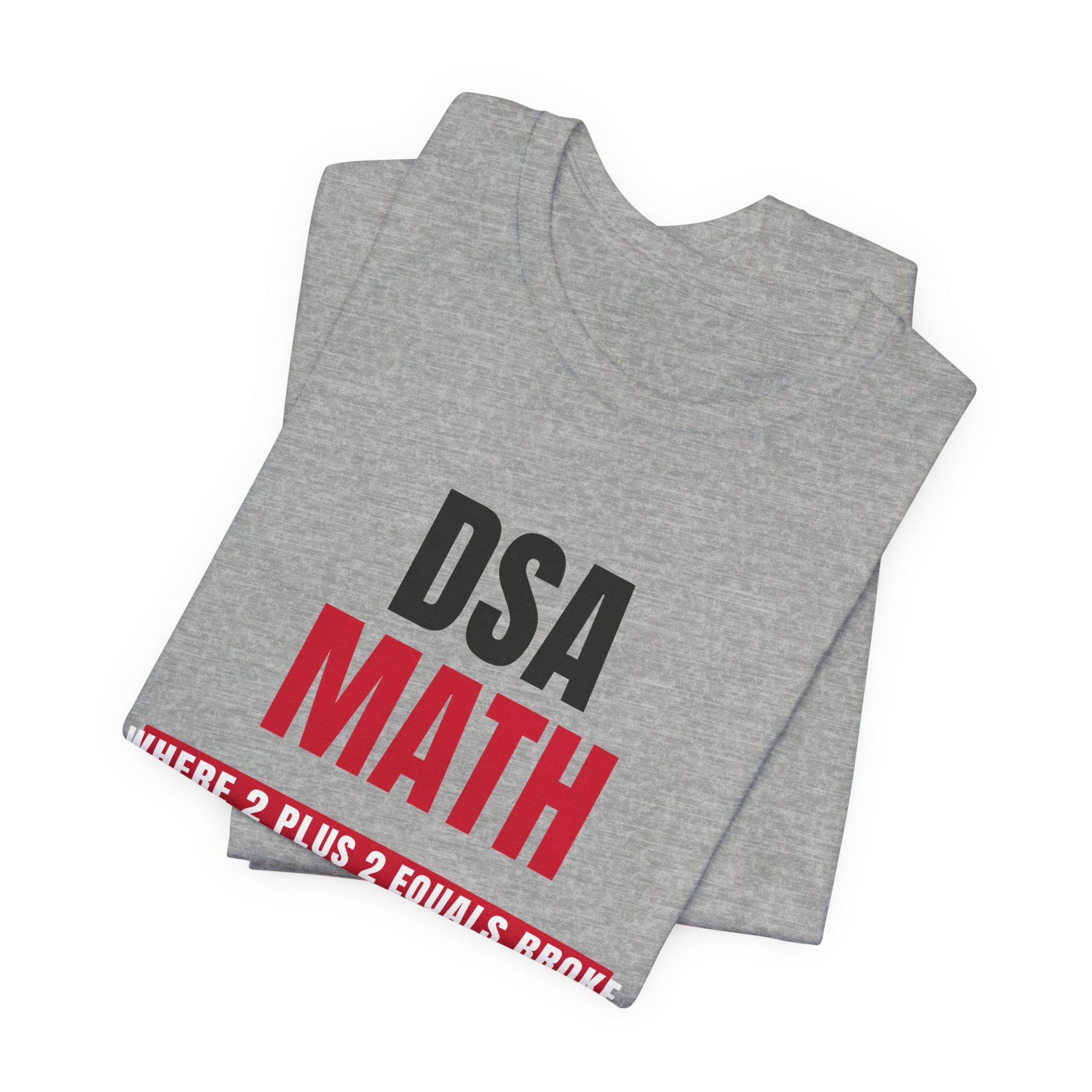 DSA Math T-Shirt — Daily Beltway - Image 27