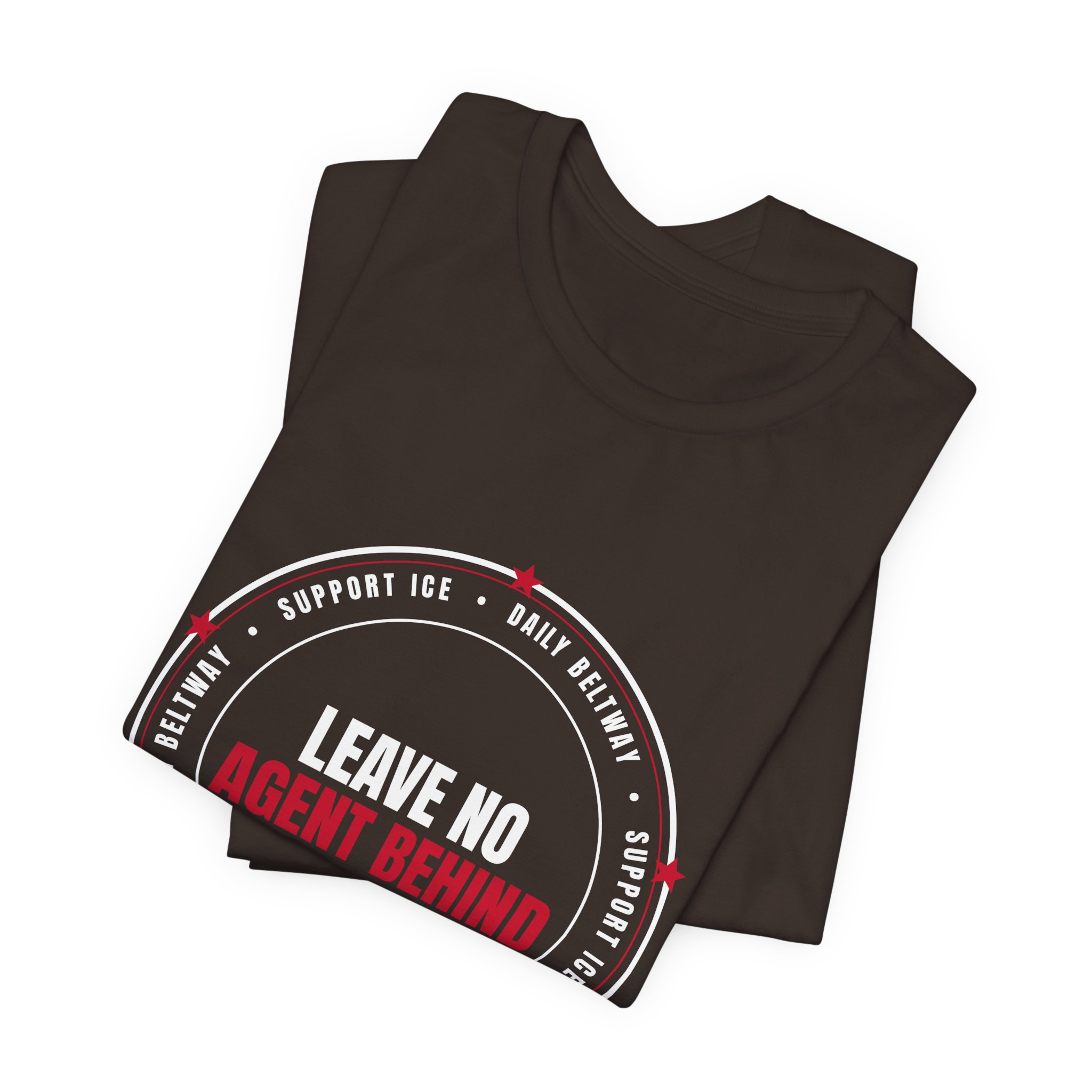 Leave No Agent Behind T-Shirt — Daily Beltway - Image 3