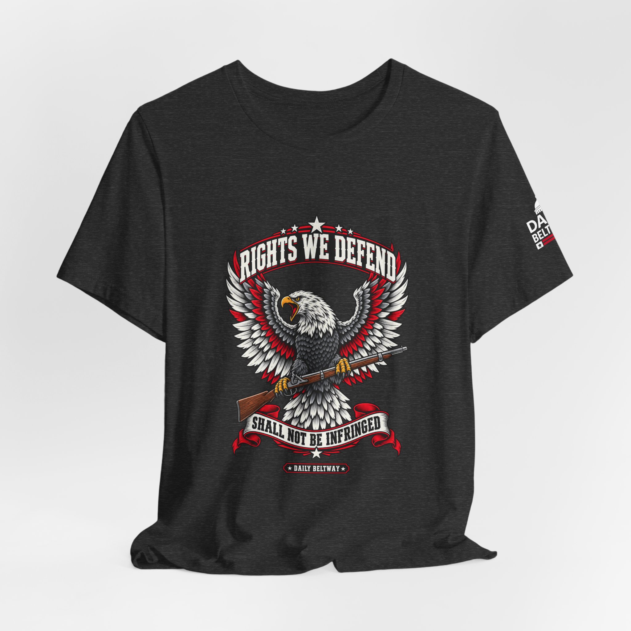 Rights We Defend T-Shirt — Daily Beltway - Image 28