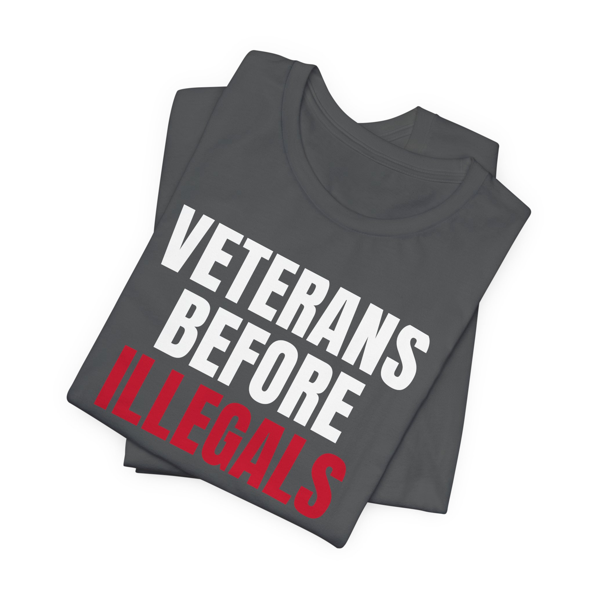 Veterans Before Illegals T-Shirt — Daily Beltway - Image 23