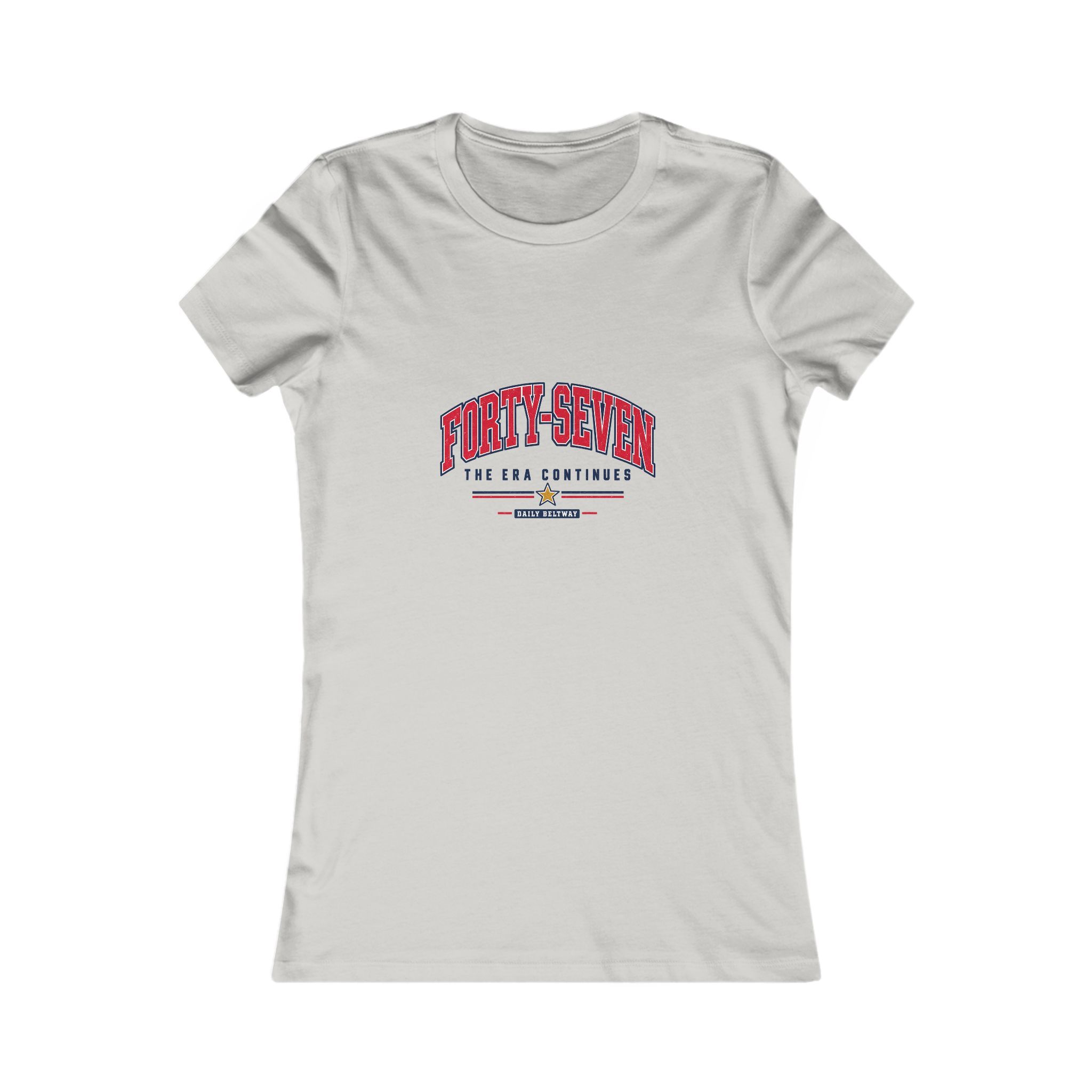 Forty-Seven Era Continues Women's Tee — Daily Beltway - Image 9