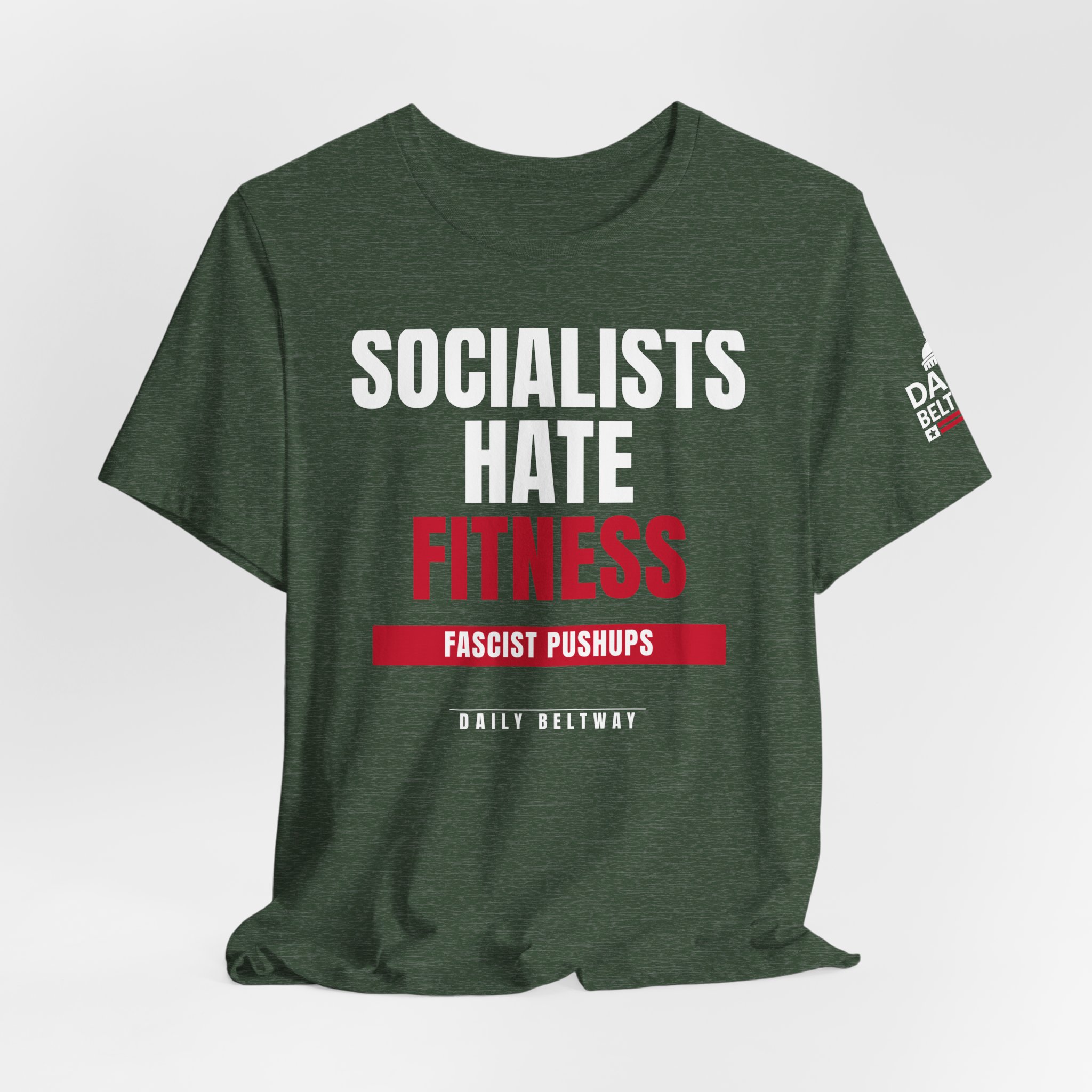 Socialists Hate Fitness T-Shirt — Daily Beltway - Image 20