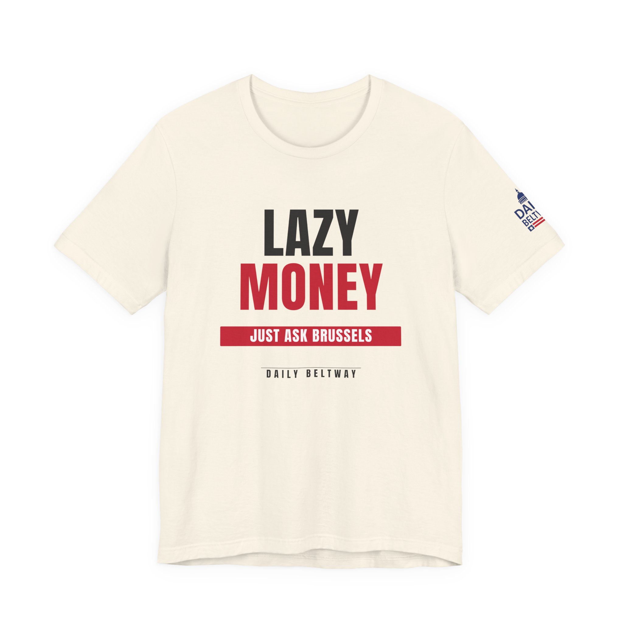 Lazy Money T-Shirt — Daily Beltway - Image 9