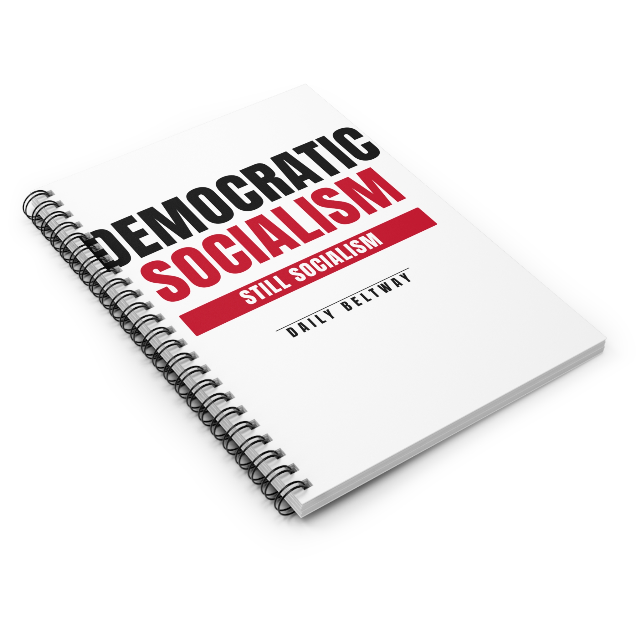 Still Socialism Spiral Notebook — Daily Beltway - Image 3