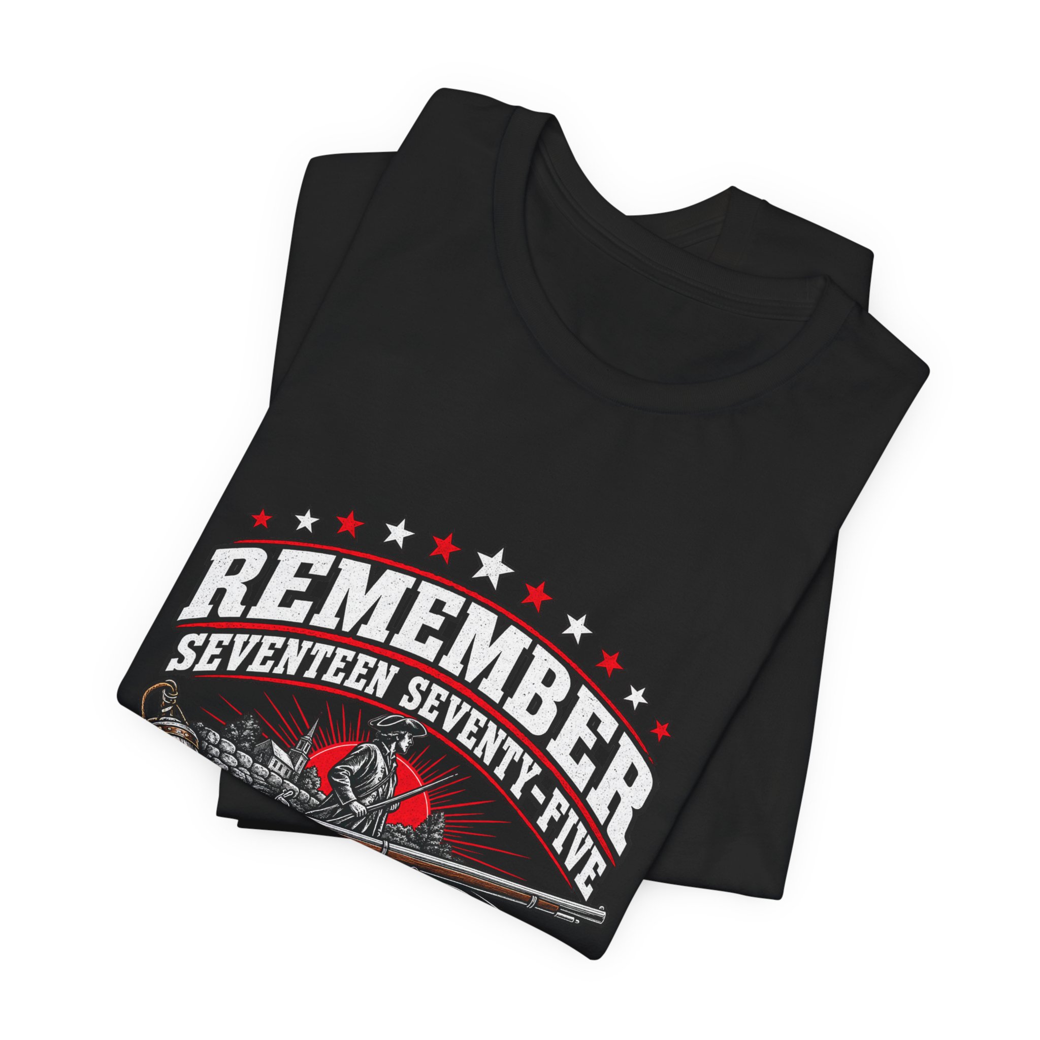 Remember Seventeen Seventy-Five T-Shirt — Daily Beltway - Image 7